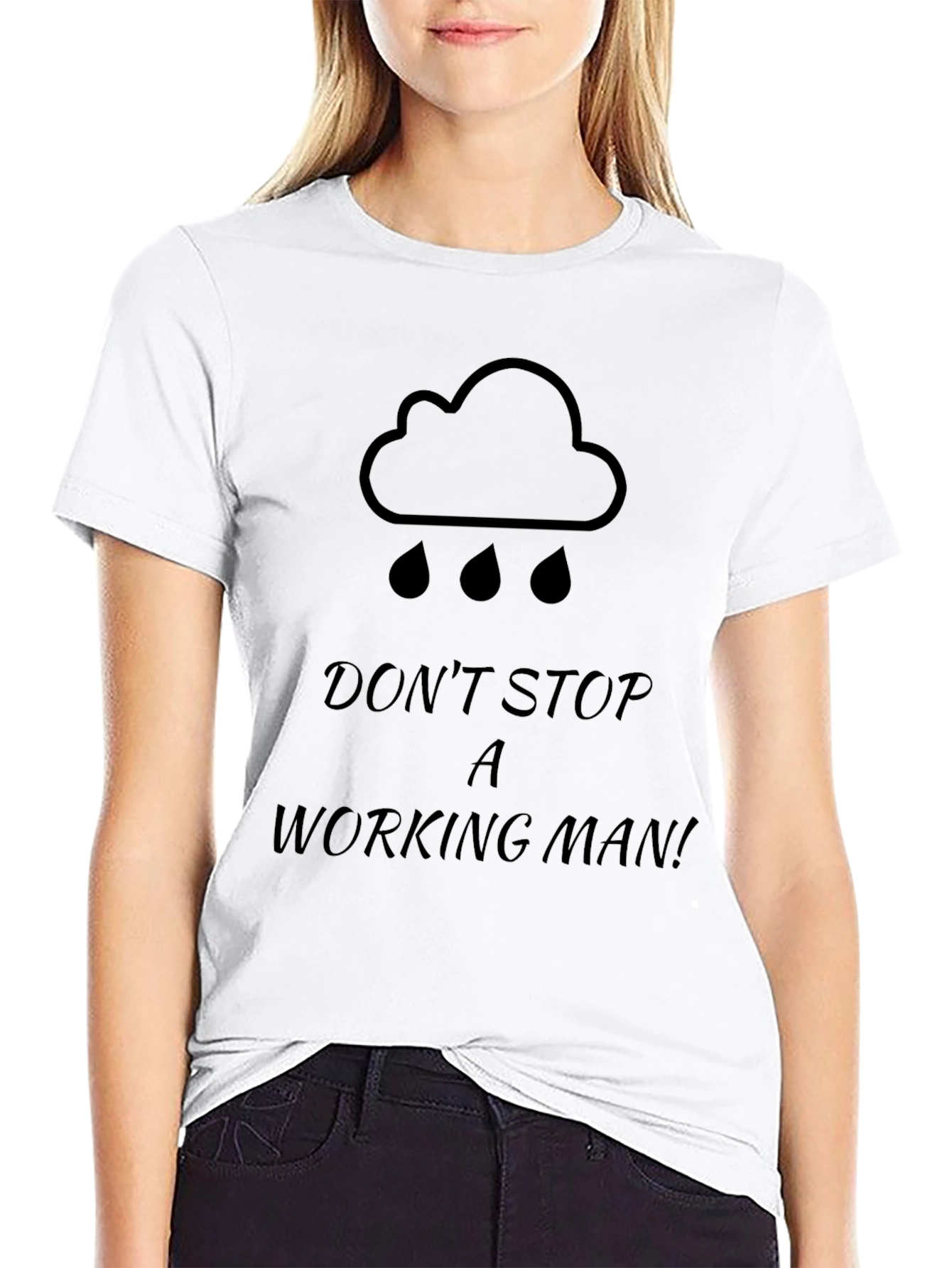 Dont Stop A Working Man Black Graphic T-Shirt