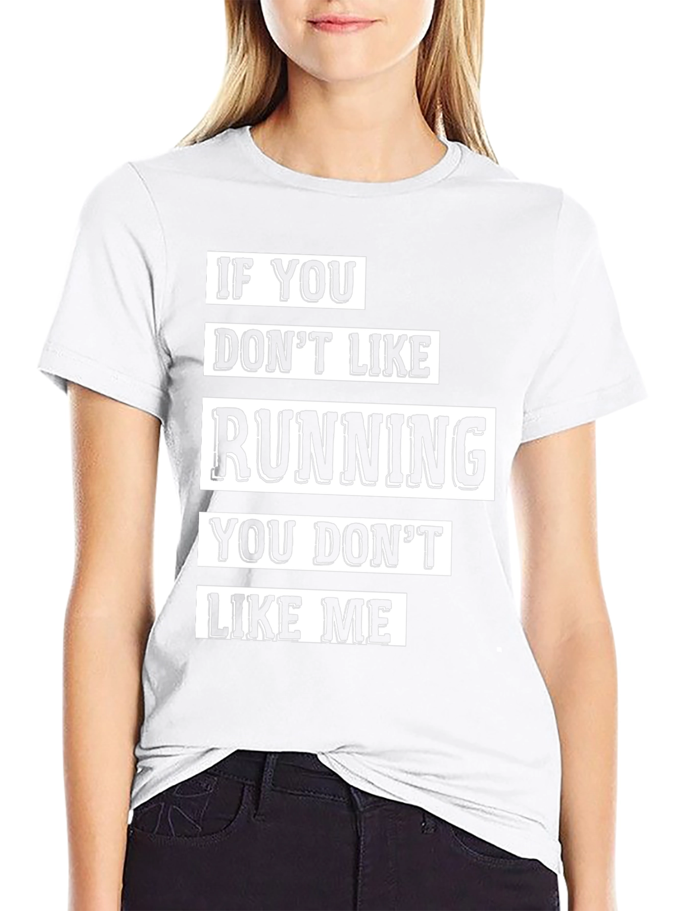 Funny Running T-Shirt - If You Dont Like Running