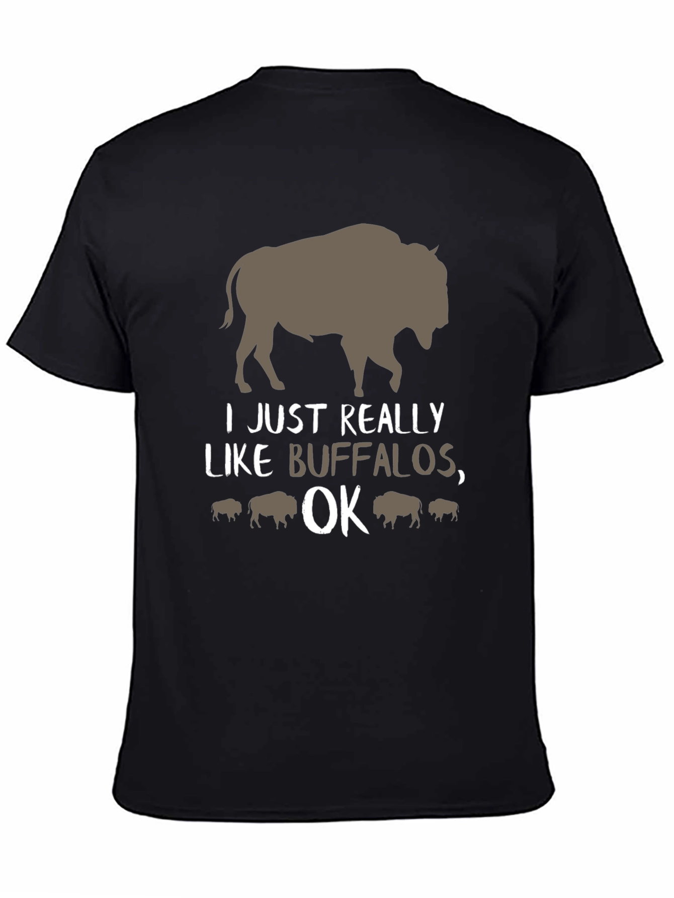 I Just Really Like Buffalos OK T-Shirt