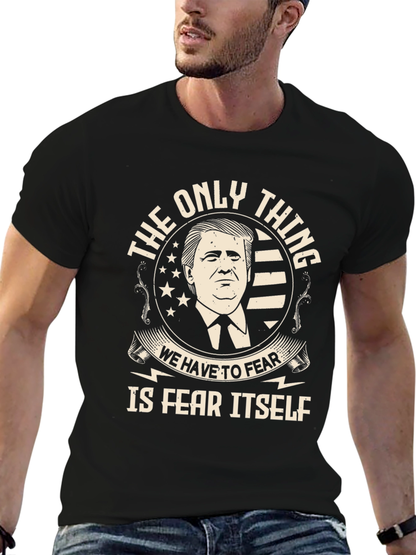 Trump Fear Itself Graphic Tee