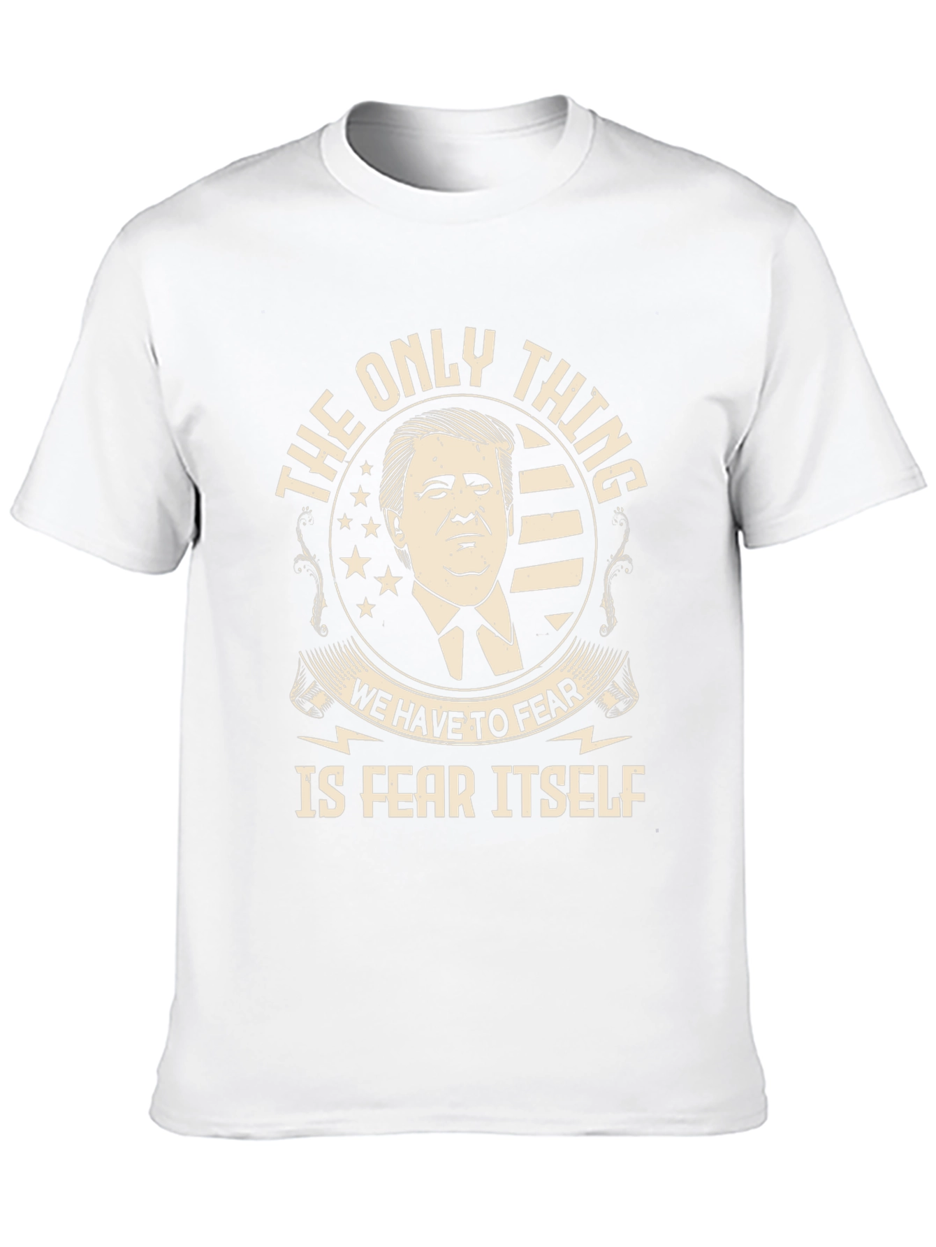 Trump Fear Itself Graphic Tee