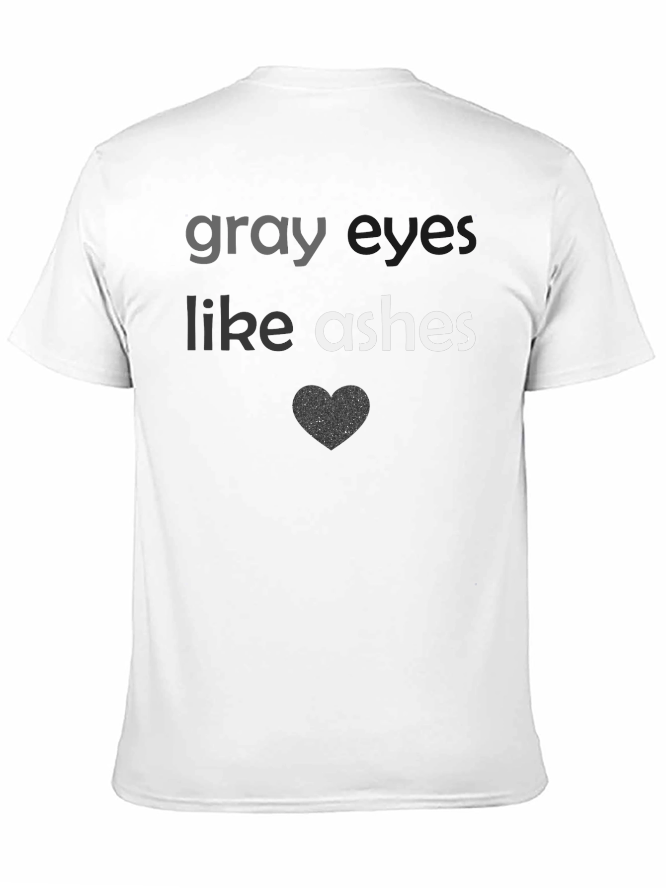 Gray Eyes Like Ashes Graphic Tee