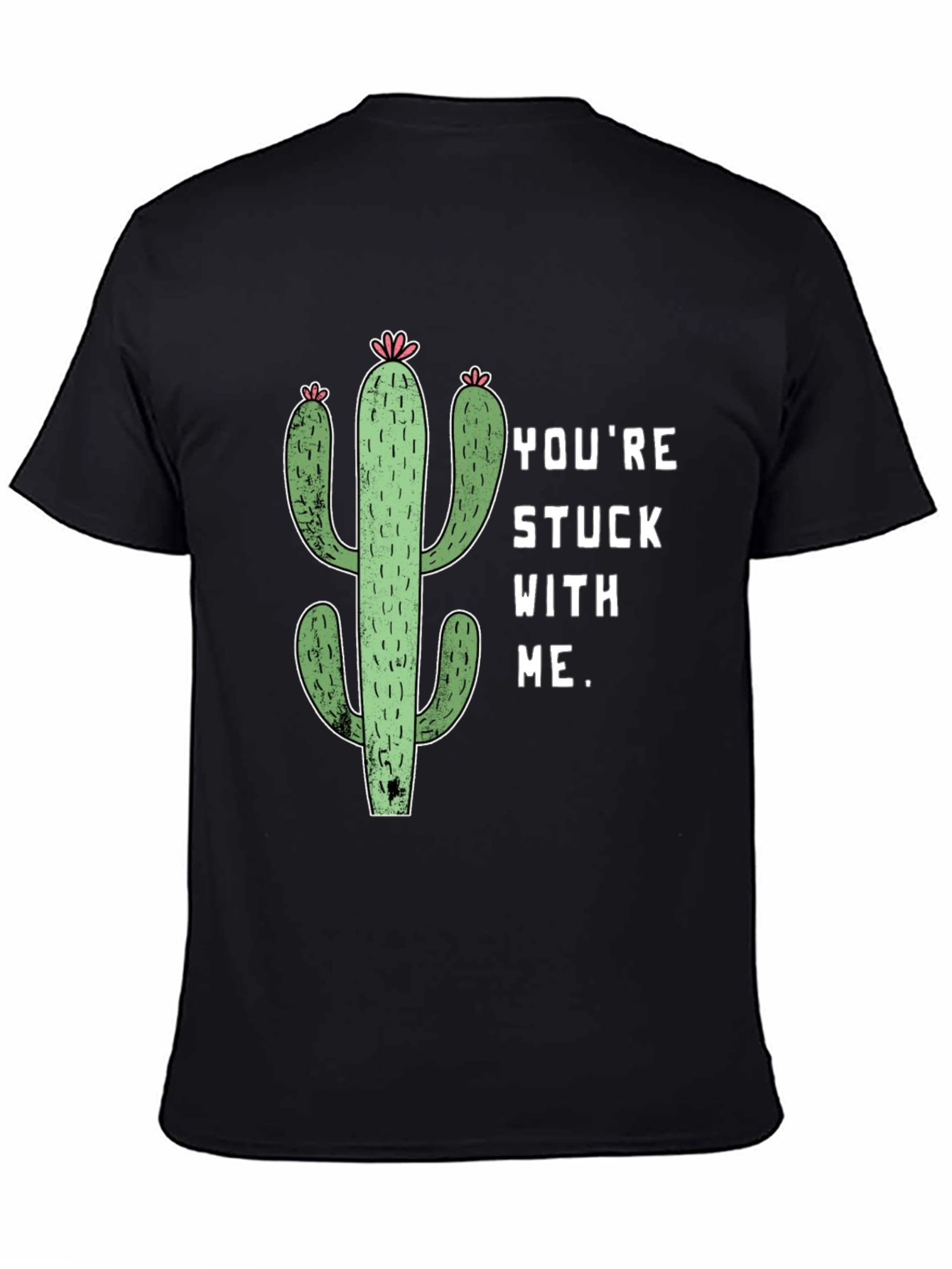 Youre Stuck with Me Cactus Graphic Tee