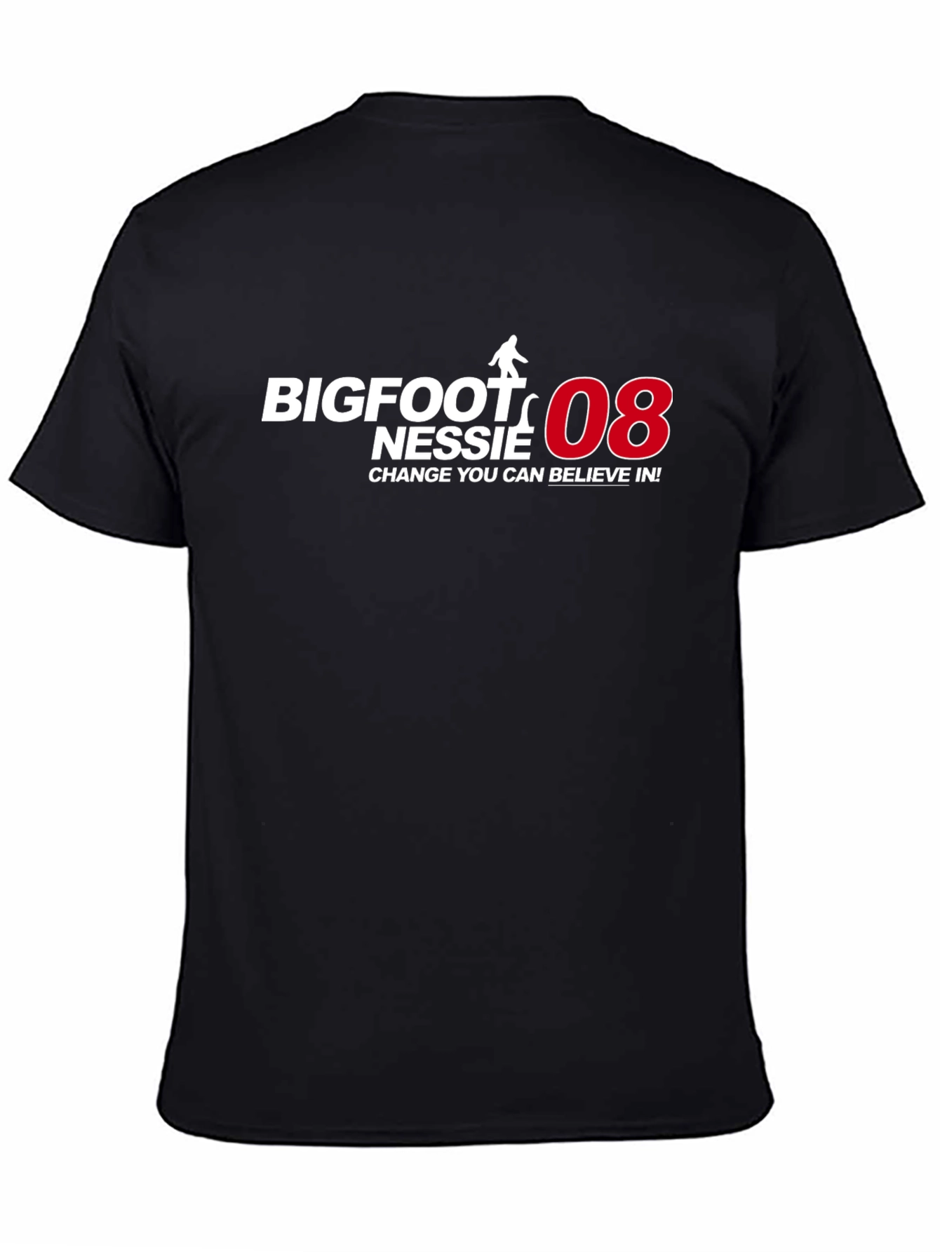 Bigfoot Nessie 08 T-Shirt: Change You Can Believe In!
