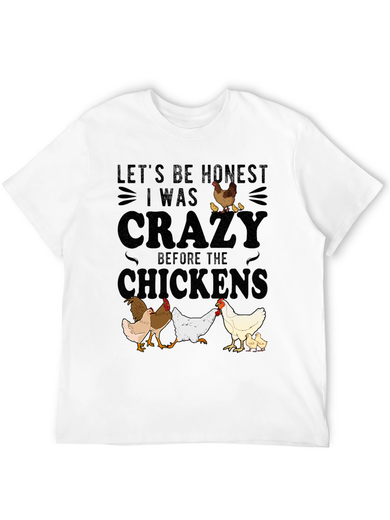 Funny Chicken Lover T-Shirt - Crazy Before Chickens