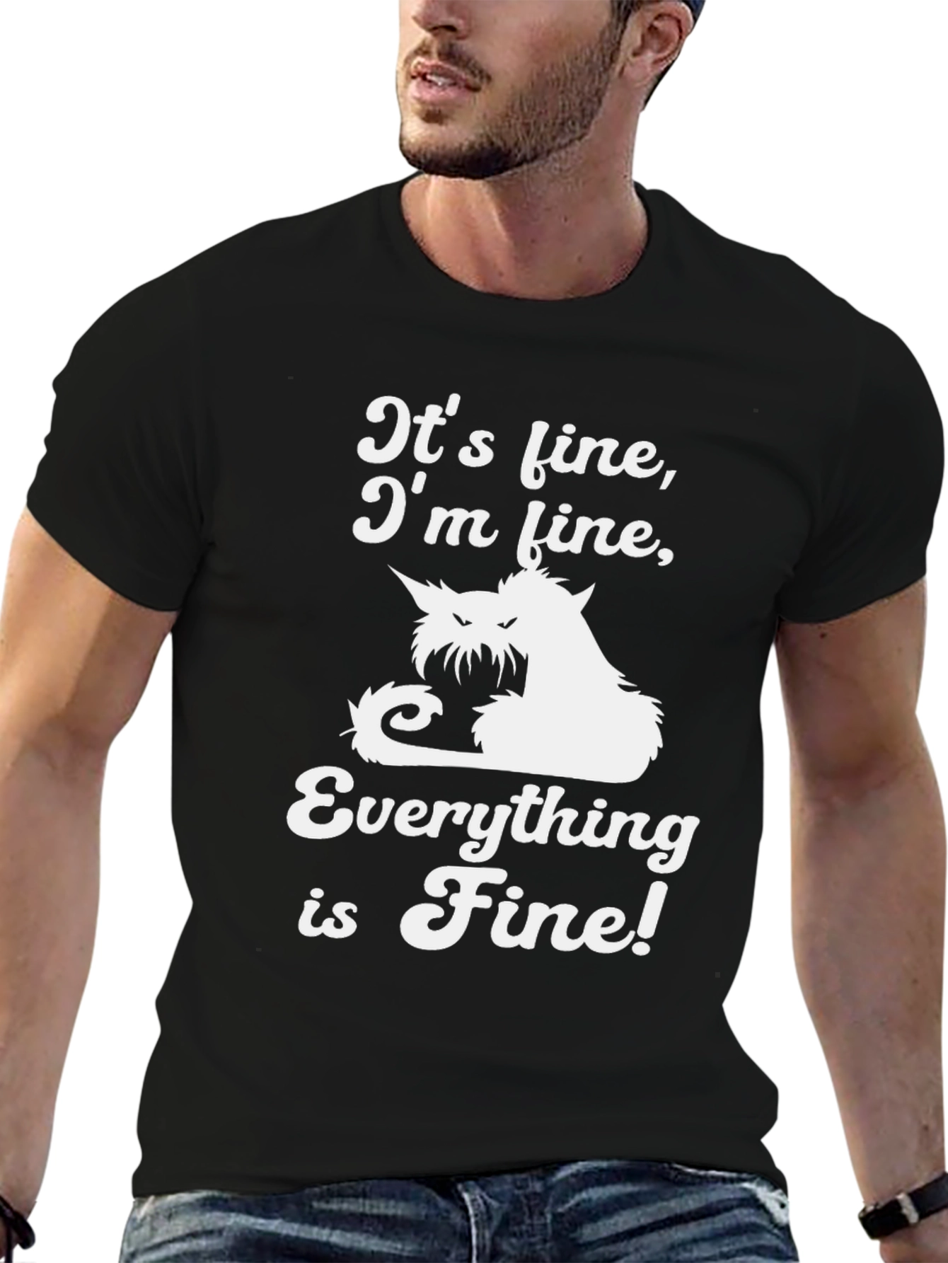 Its Fine Cat T-Shirt: Funny Graphic Tee