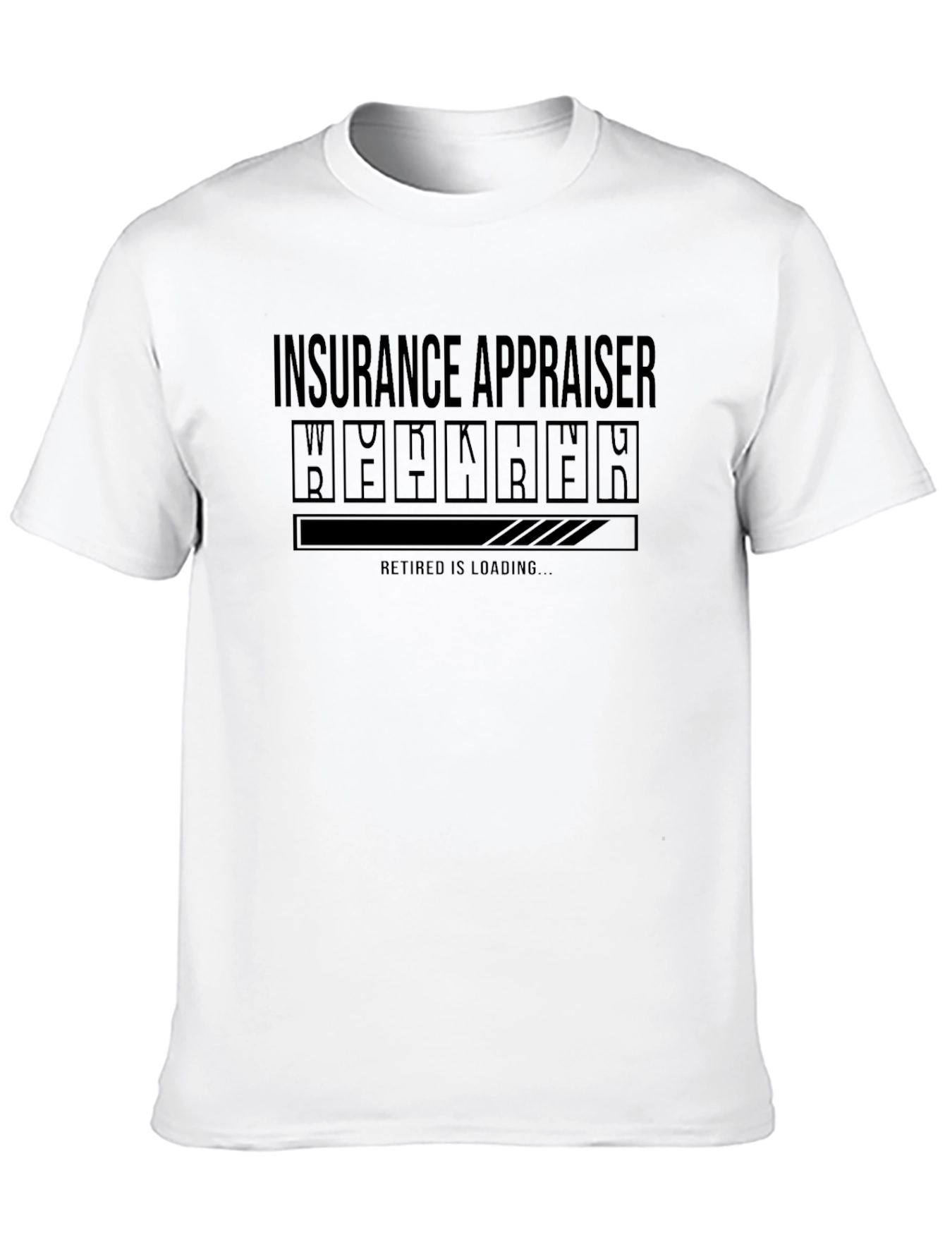 Insurance Appraiser Retired Loading T-Shirt