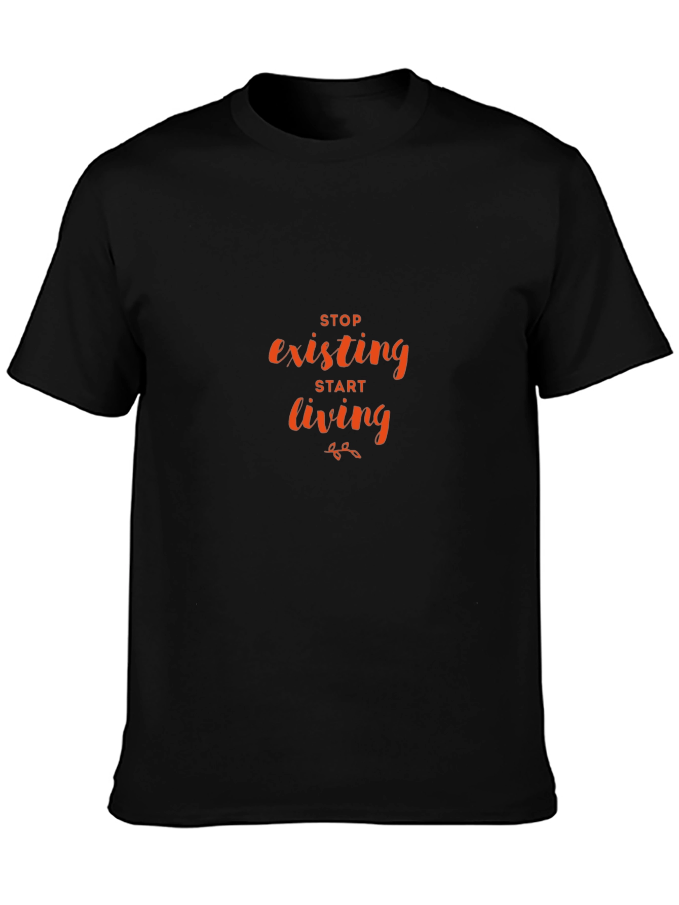 Stop Existing Start Living Black T-Shirt