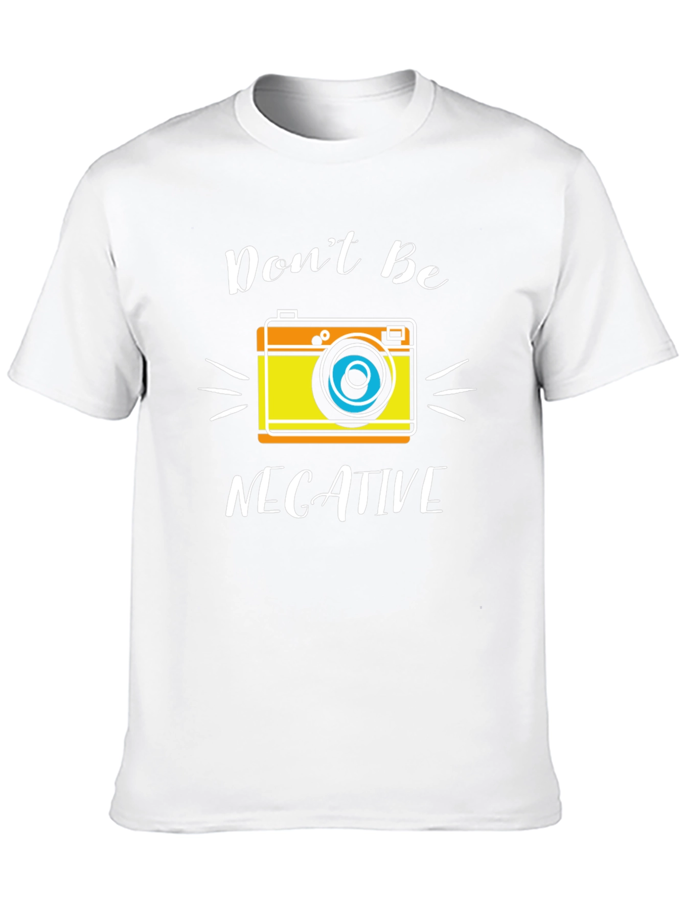Dont Be Negative Camera Graphic T-Shirt