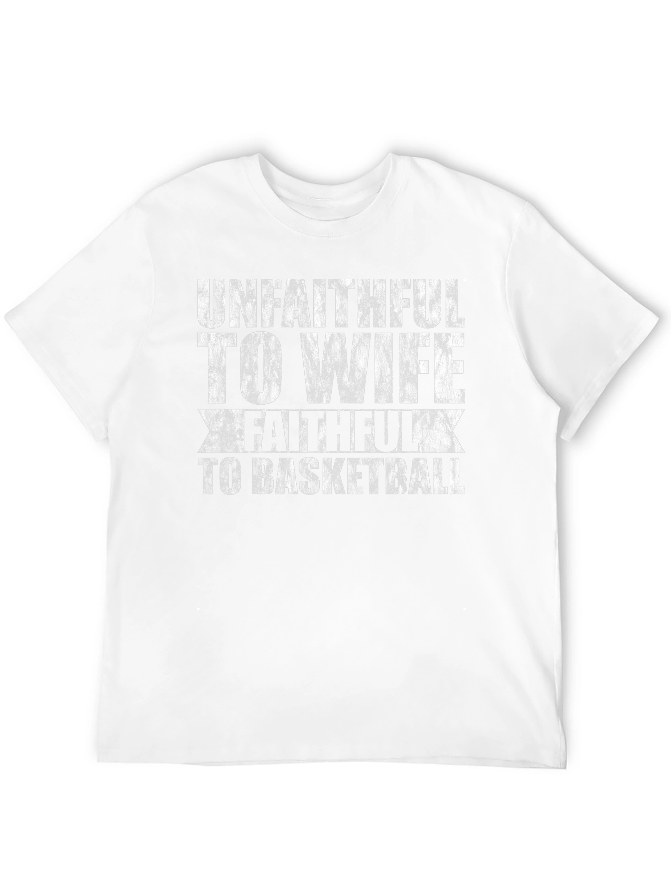 Unfaithful To Wife Faithful To Basketball Graphic Tee