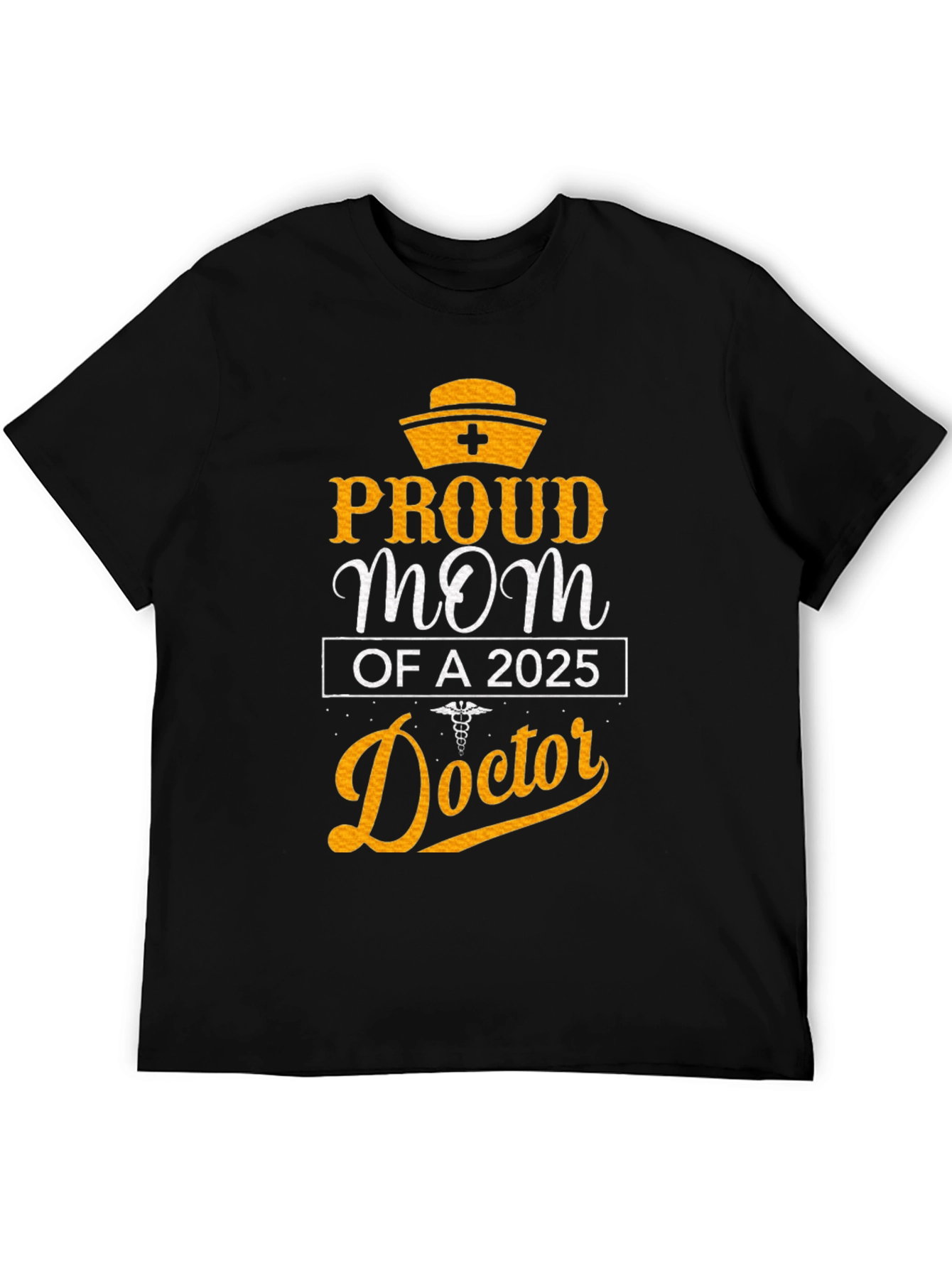 Proud Mom of a 2025 Doctor T-Shirt