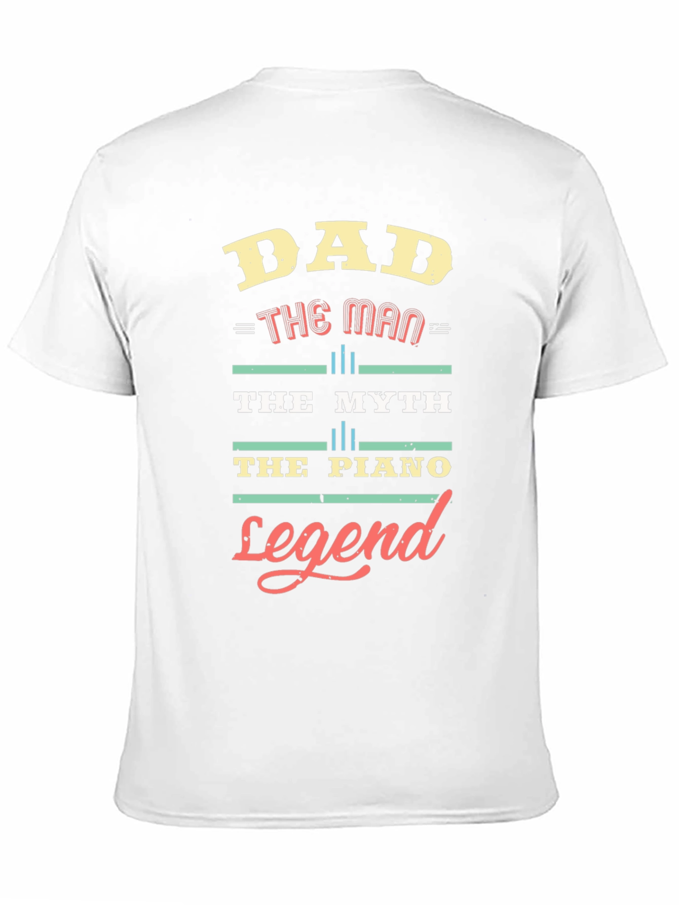 Dad The Man The Myth Piano Legend T-Shirt