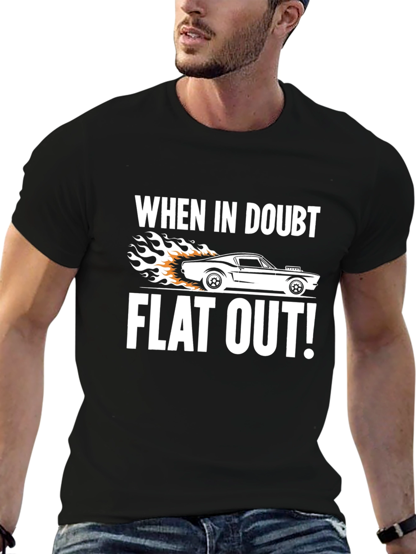 When in Doubt Flat Out! T-Shirt