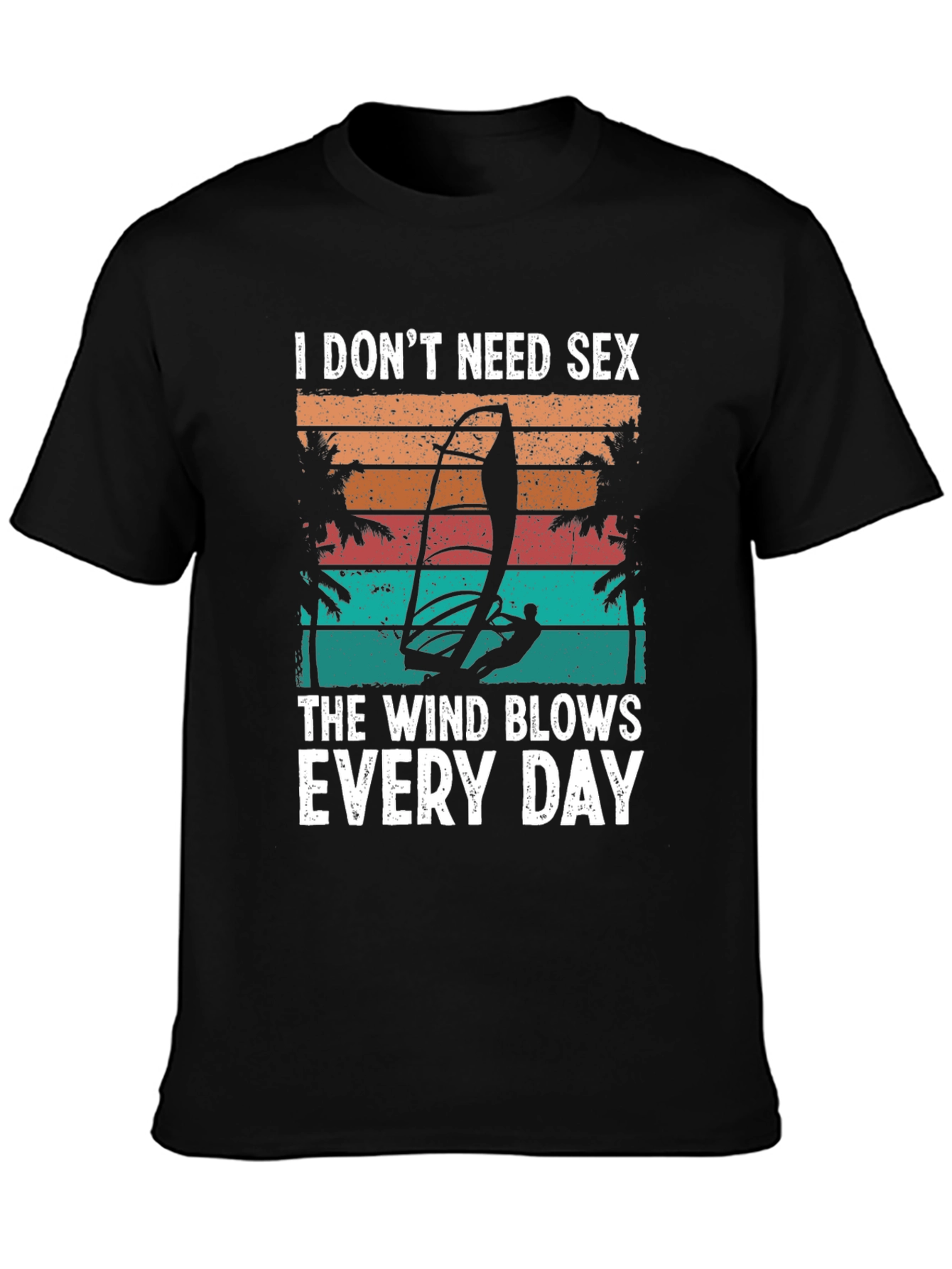 Wind Blows Every Day T-Shirt