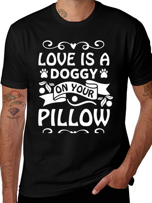 Dog Lover T-Shirt: Love Is A Doggy Pillow