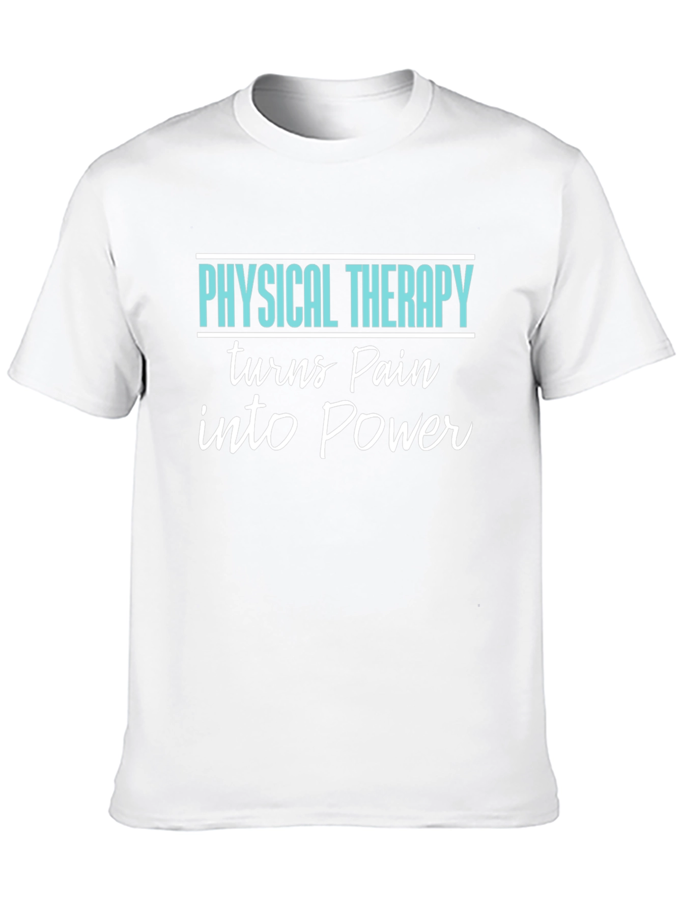 Physical Therapy Turns Pain Into Power T-Shirt