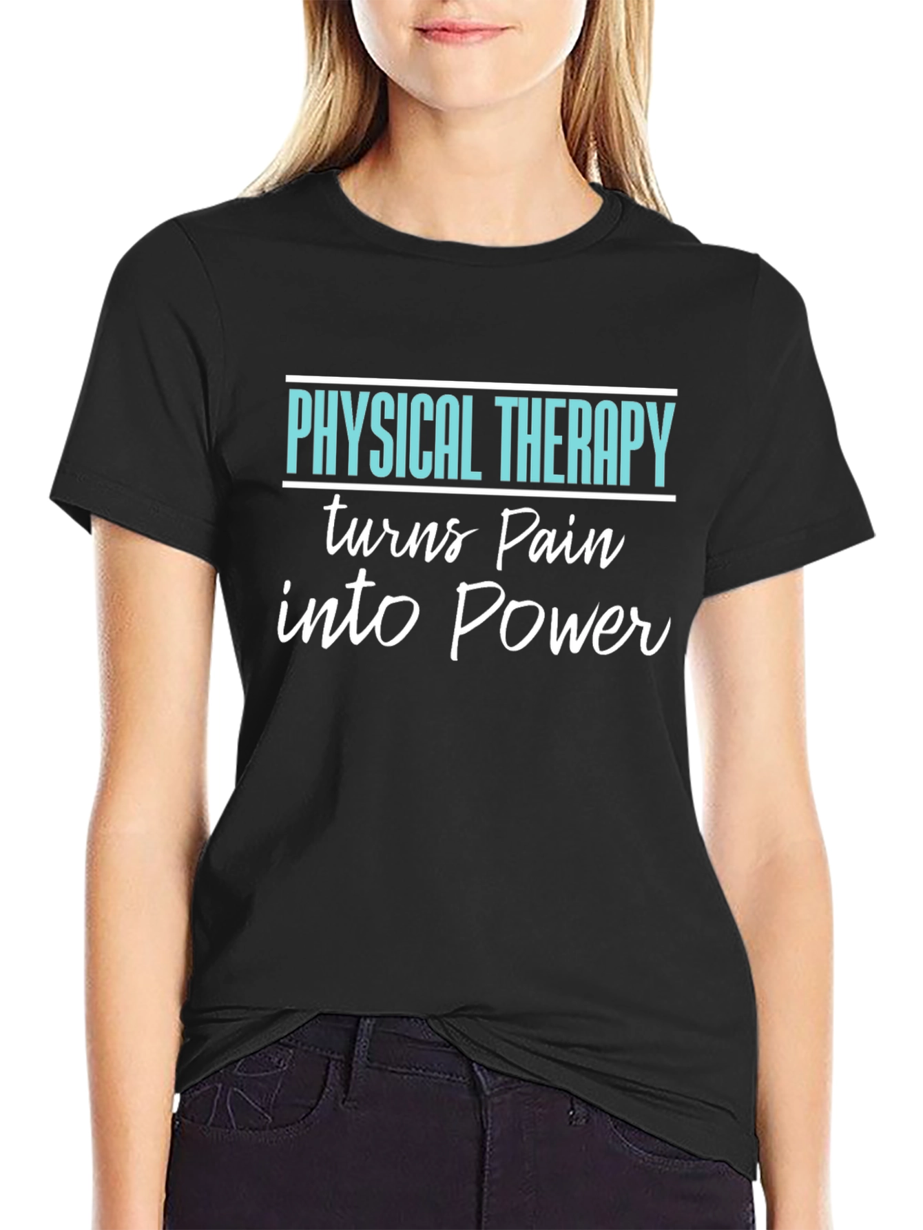 Physical Therapy Turns Pain Into Power T-Shirt