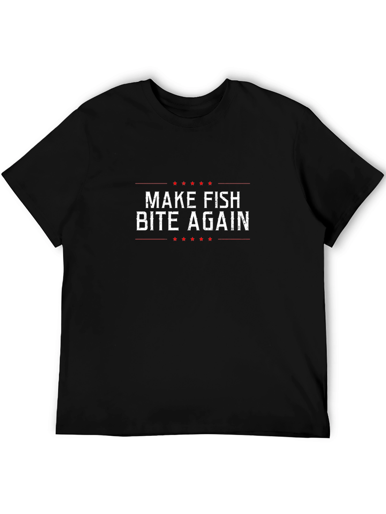 Make Fish Bite Again Black T-Shirt