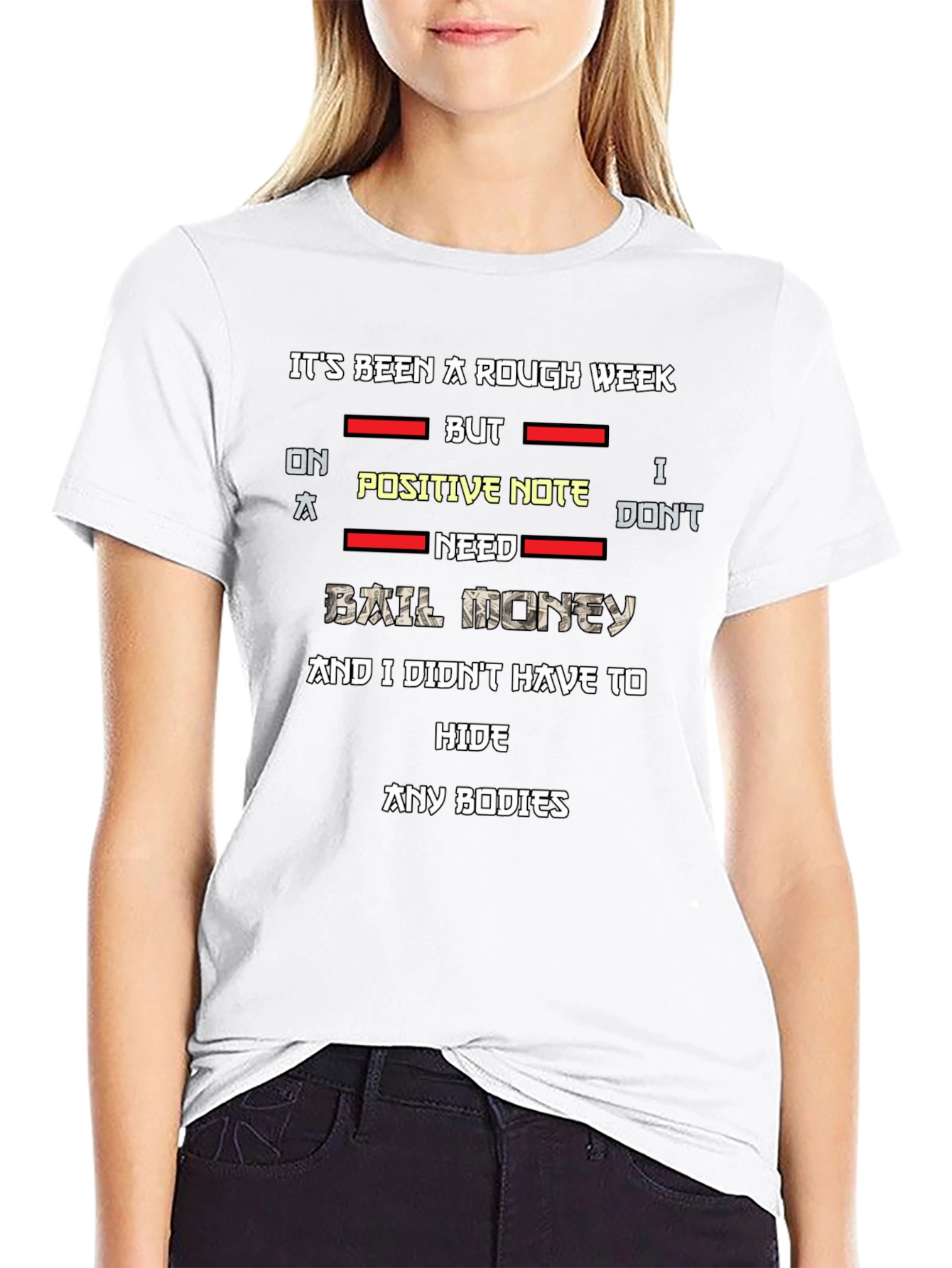 Rough Week T-Shirt: No Bail Money Needed!