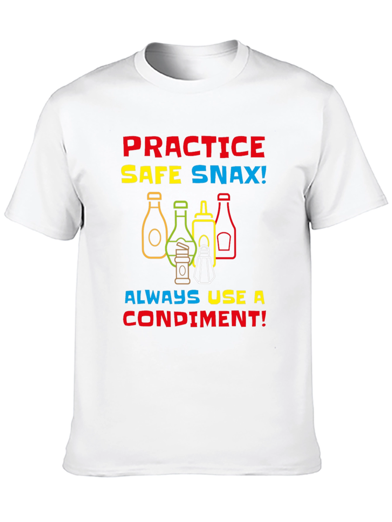 Practice Safe Snax Condiment T-Shirt