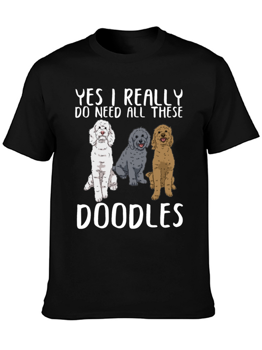 Doodle Dog Lover T-Shirt: Yes I Need All These Doodles!