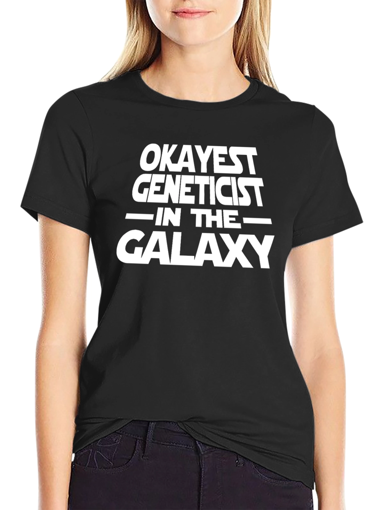 Okayest Geneticist in the Galaxy T-Shirt - Black