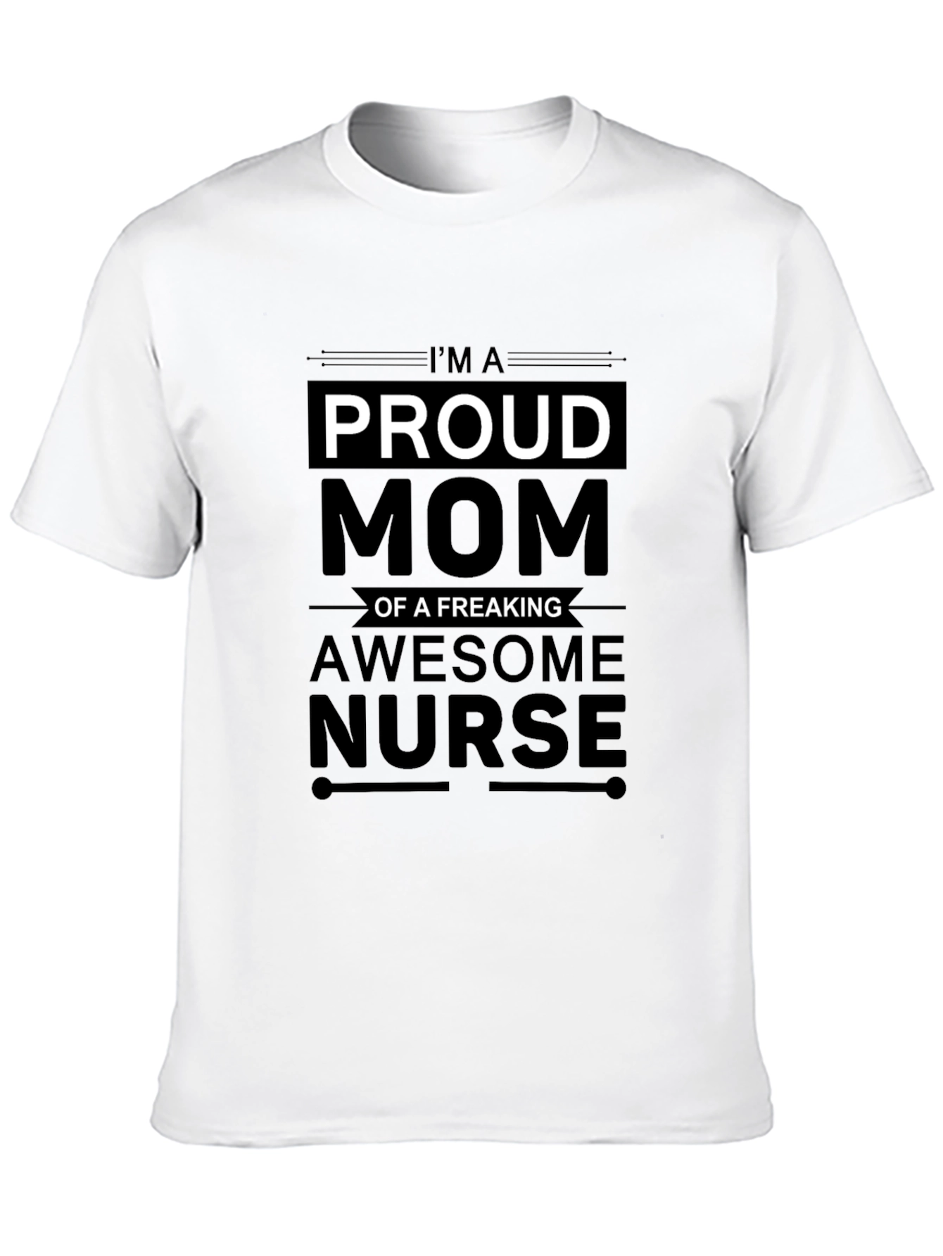 Proud Mom of an Awesome Nurse T-Shirt