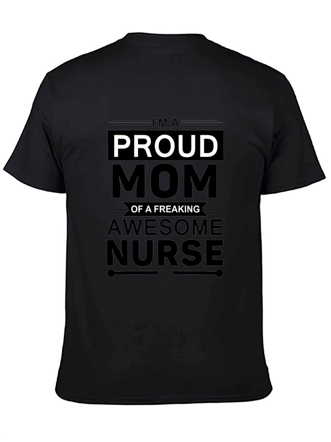 Proud Mom of an Awesome Nurse T-Shirt