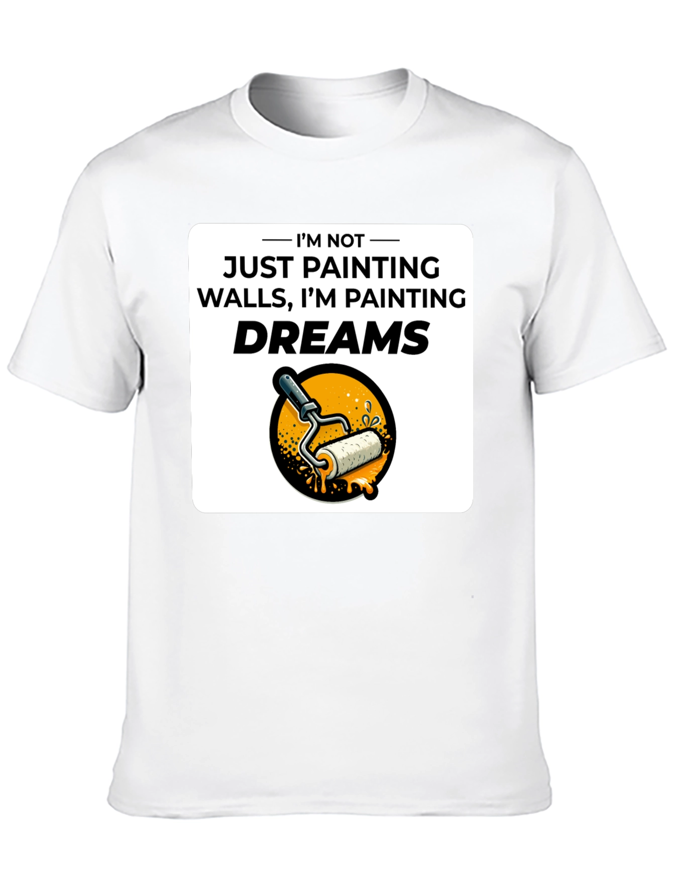 Painting Dreams T-Shirt - Painter Gift