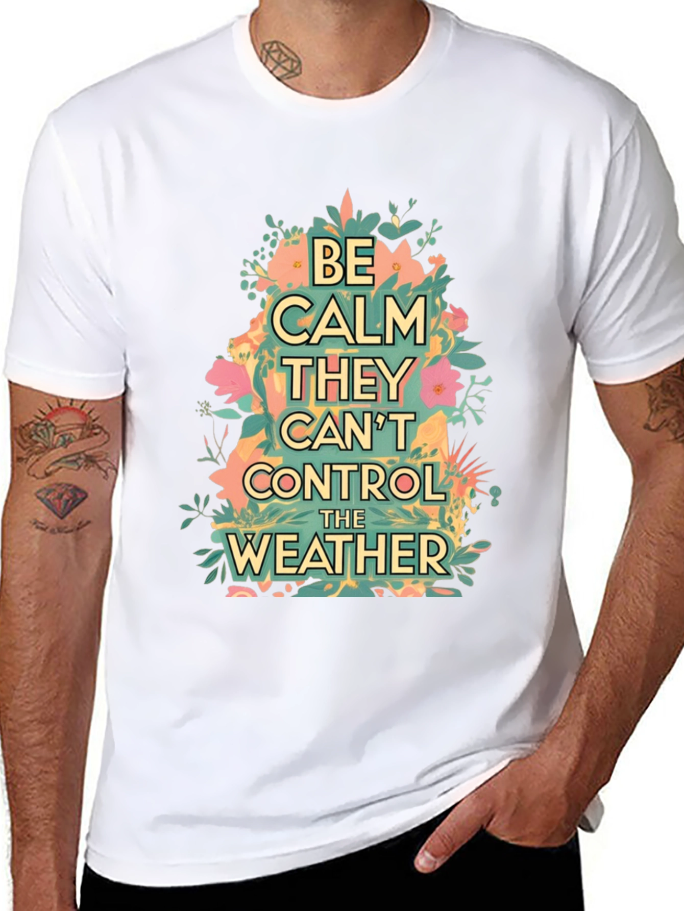 Be Calm They Cant Control The Weather Graphic Tee
