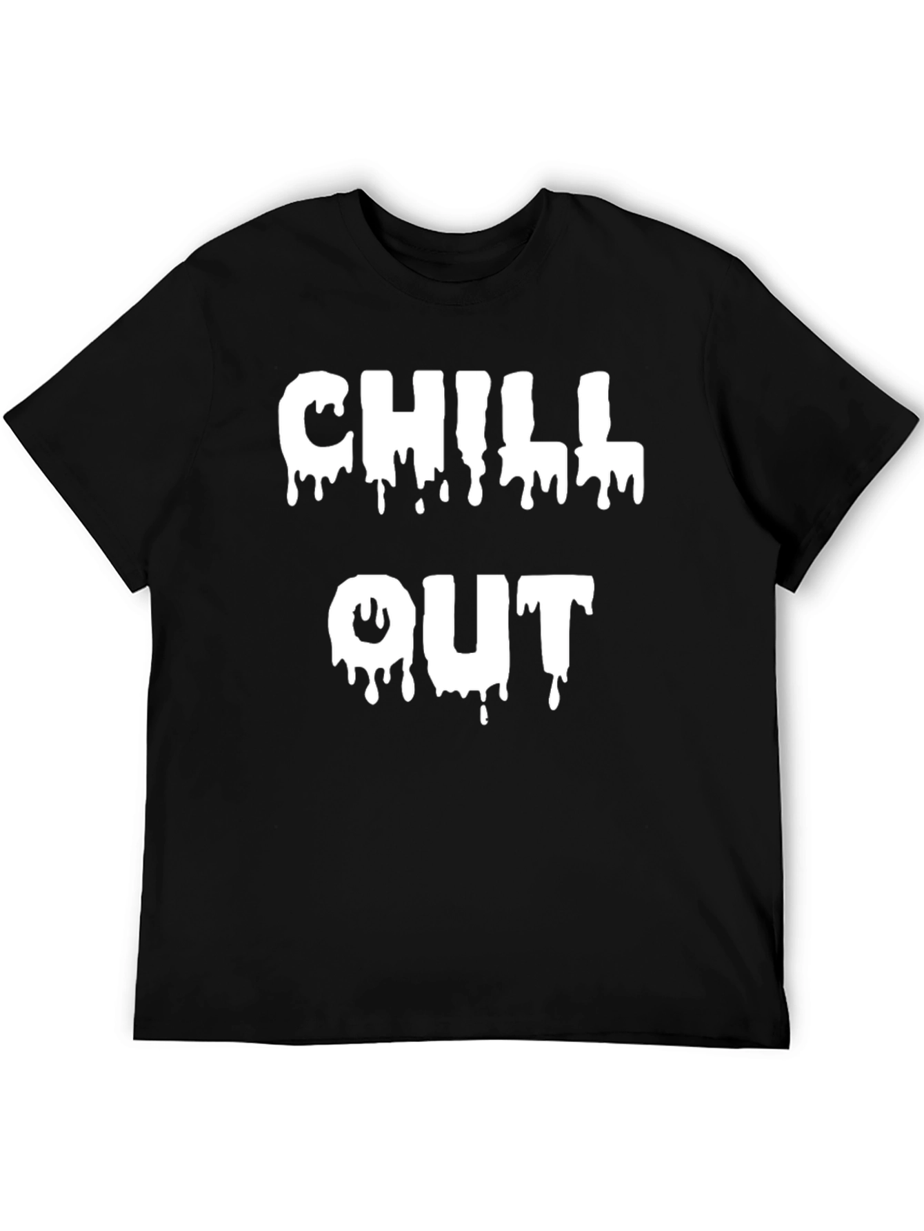 Chill Out Dripping Text Graphic Black T-Shirt