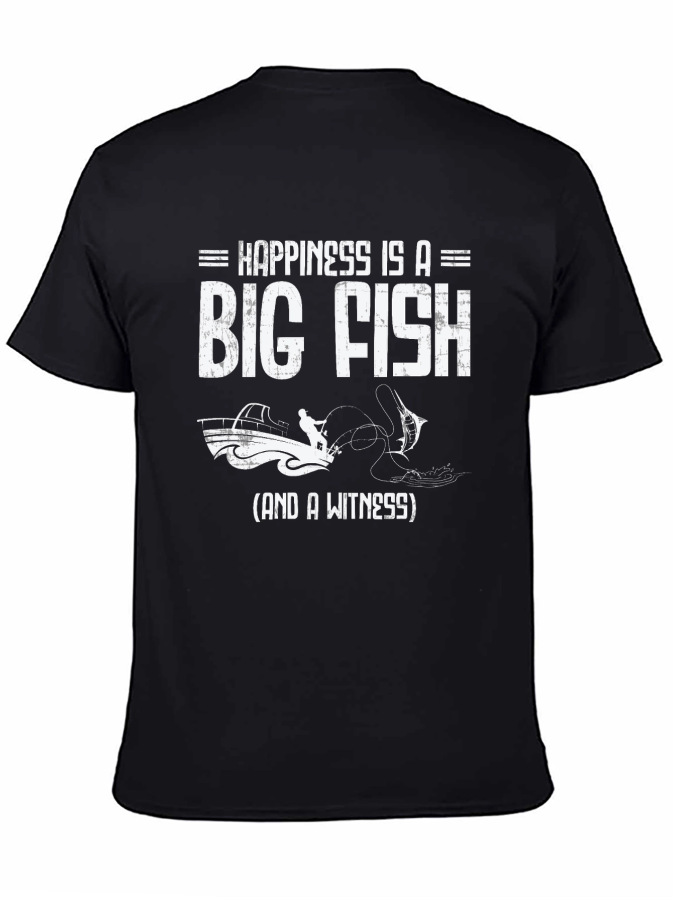 Happiness Is A Big Fish T-Shirt