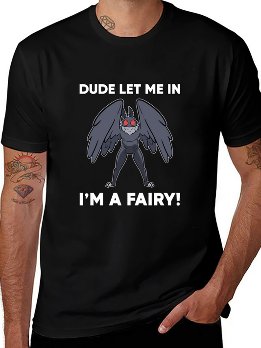 Dude Let Me In Im a Fairy Graphic Tee