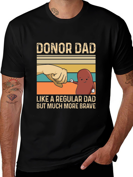 Donor Dad T-Shirt Kidney Awareness Gift