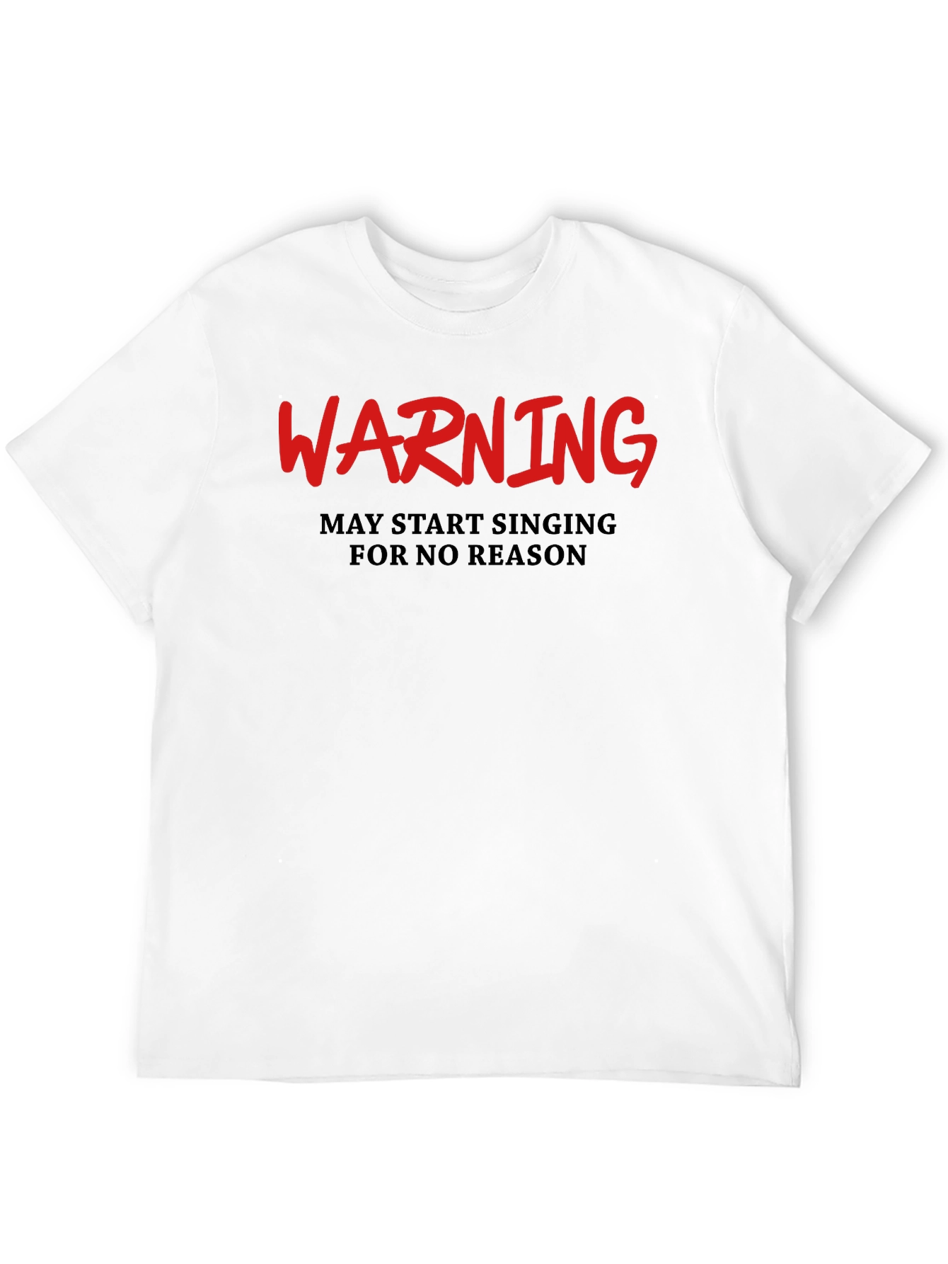 Warning May Start Singing Black T-Shirt