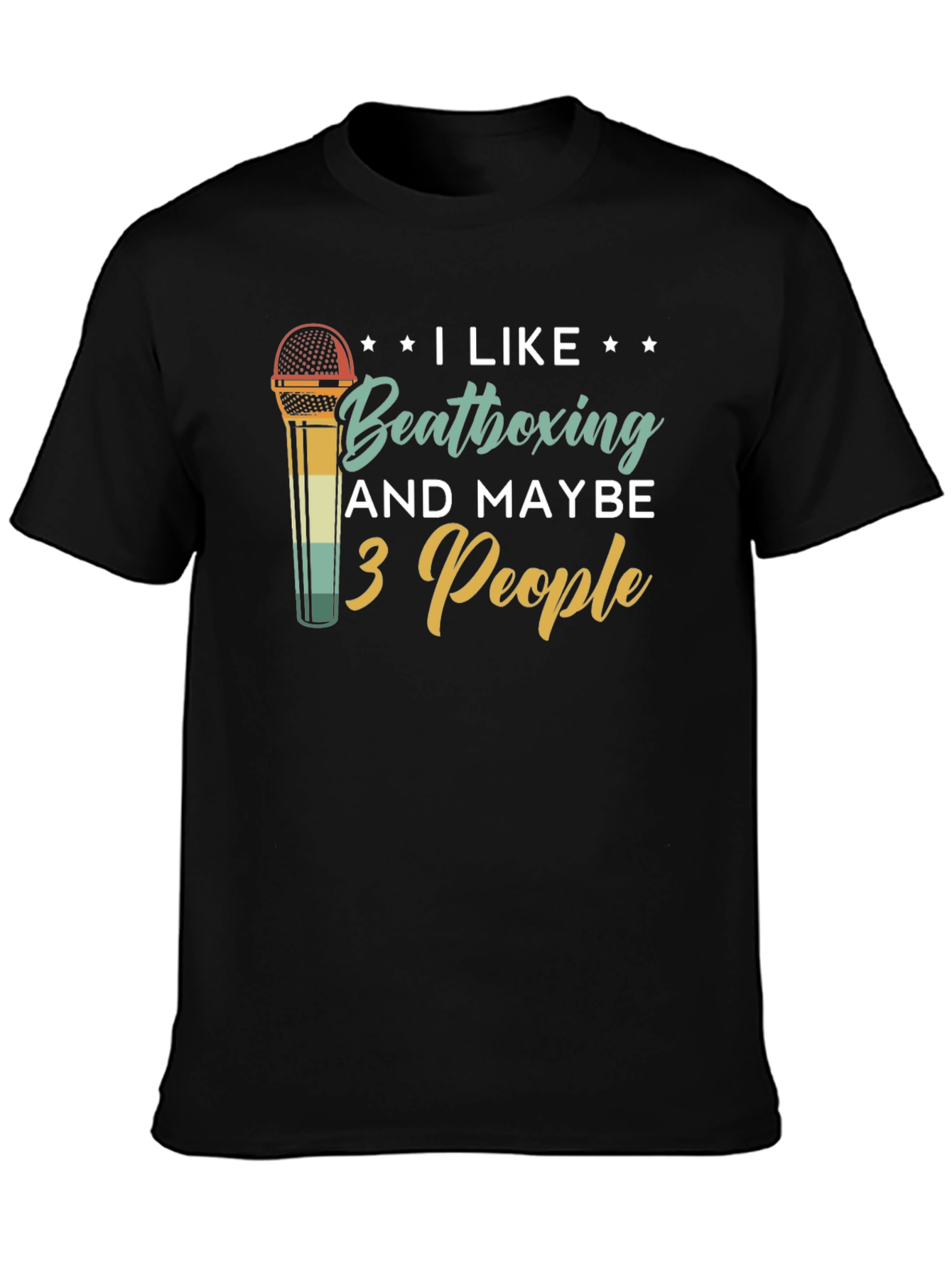 I Like Beatboxing & Maybe 3 People T-Shirt