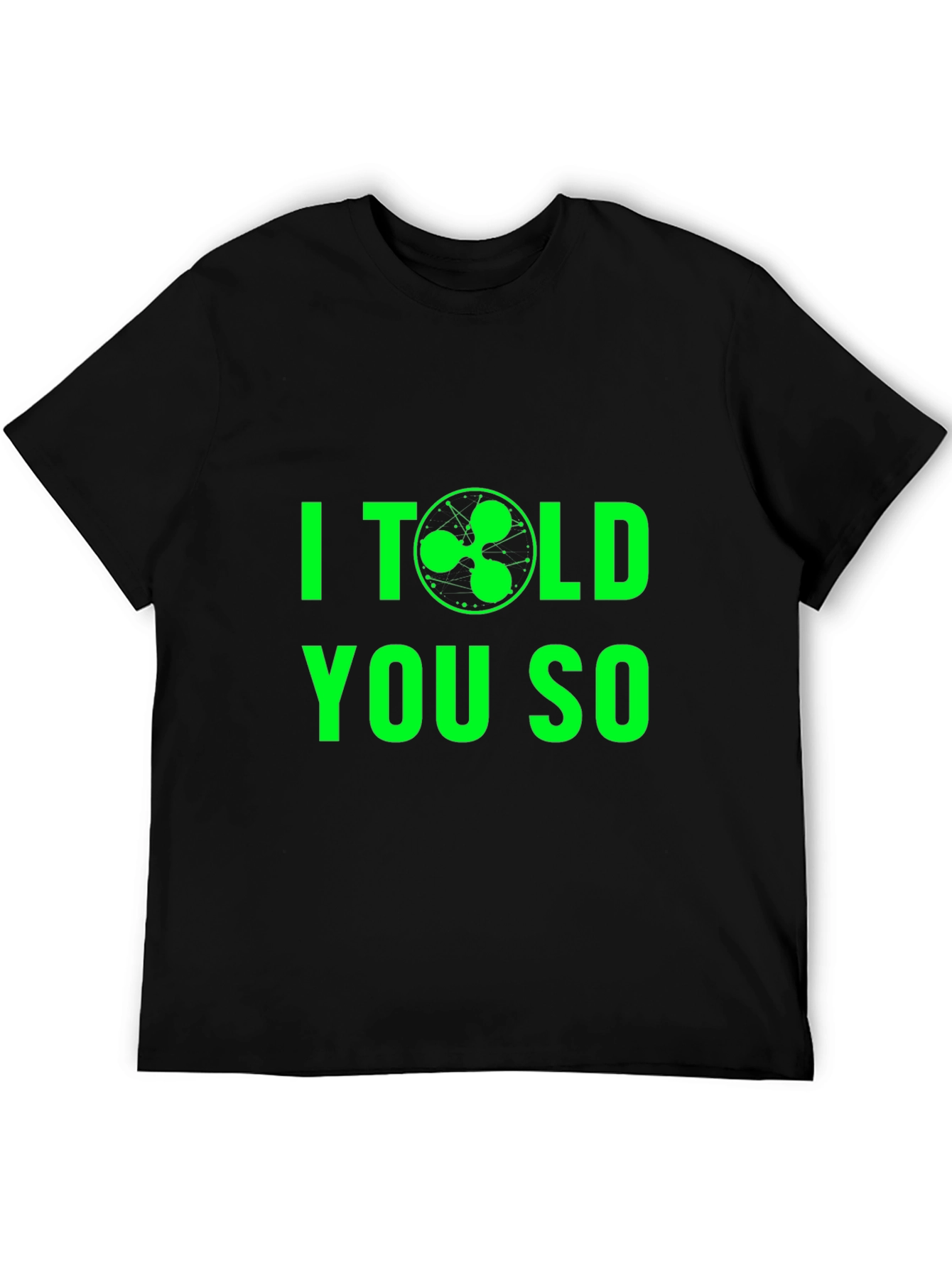 I Told You So - Cryptocurrency XRP Ripple T-Shirt