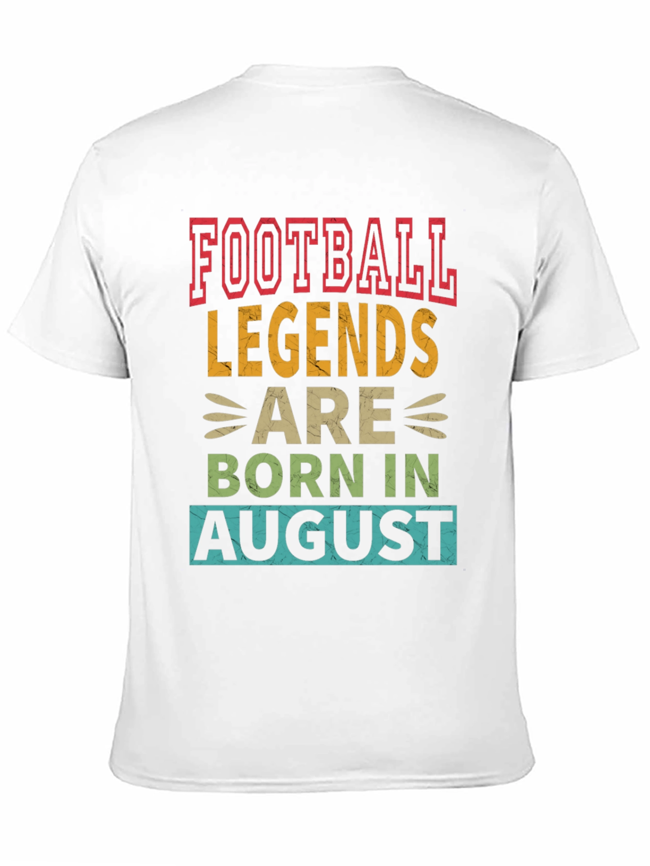 Football Legends Born in August T-Shirt