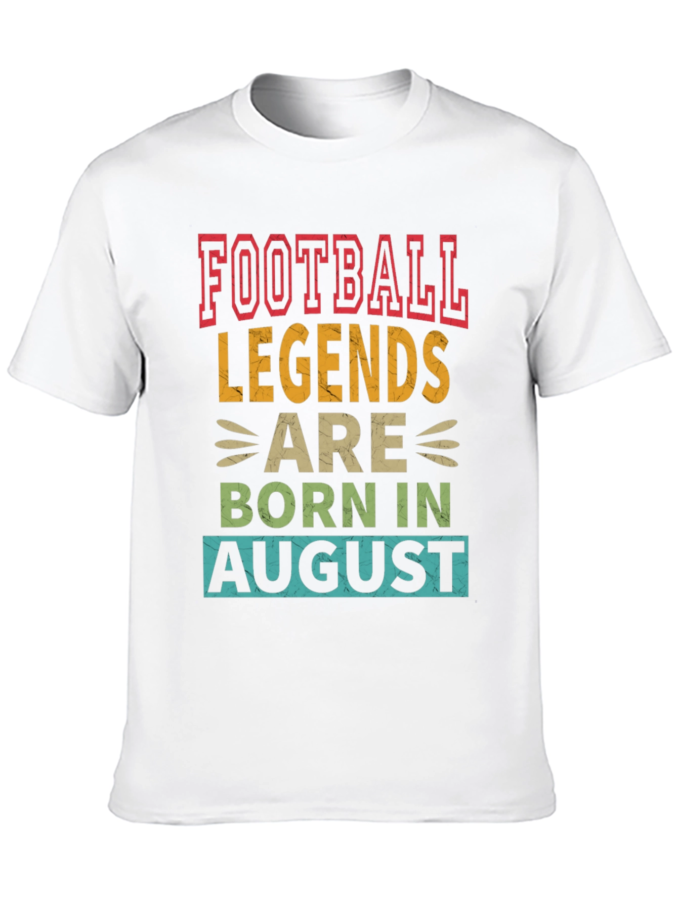 Football Legends Born in August T-Shirt