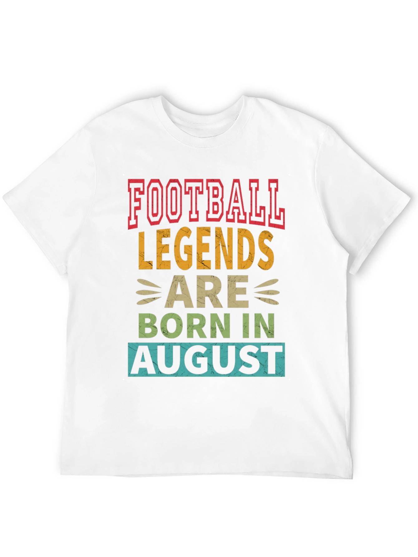Football Legends Born in August T-Shirt