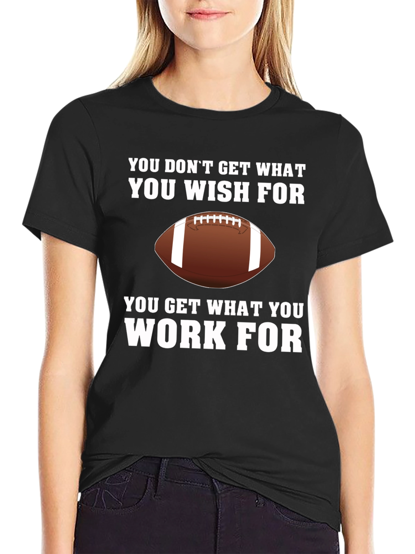 Work For It Football T-Shirt