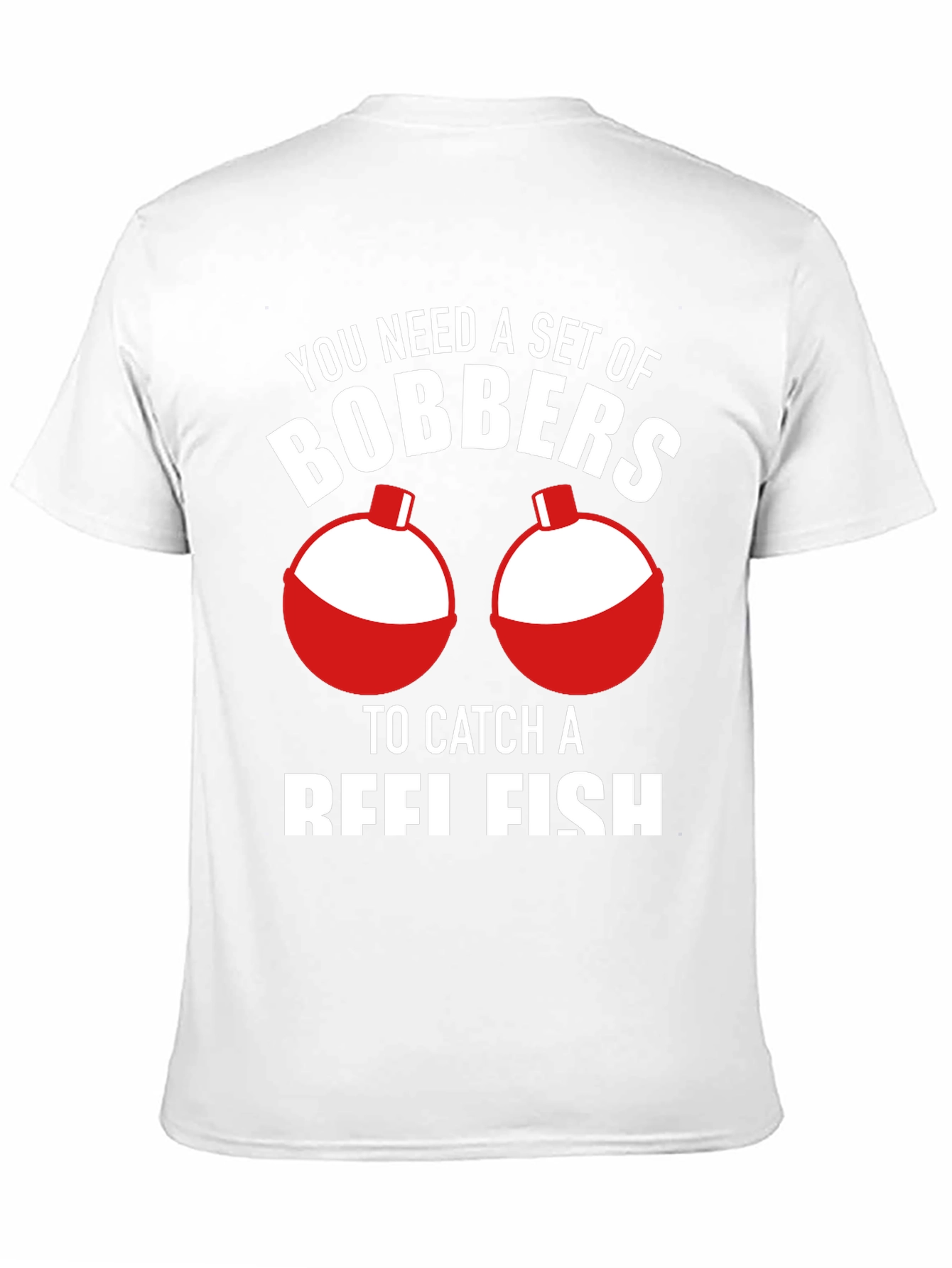 Funny Fishing Bobbers T-Shirt