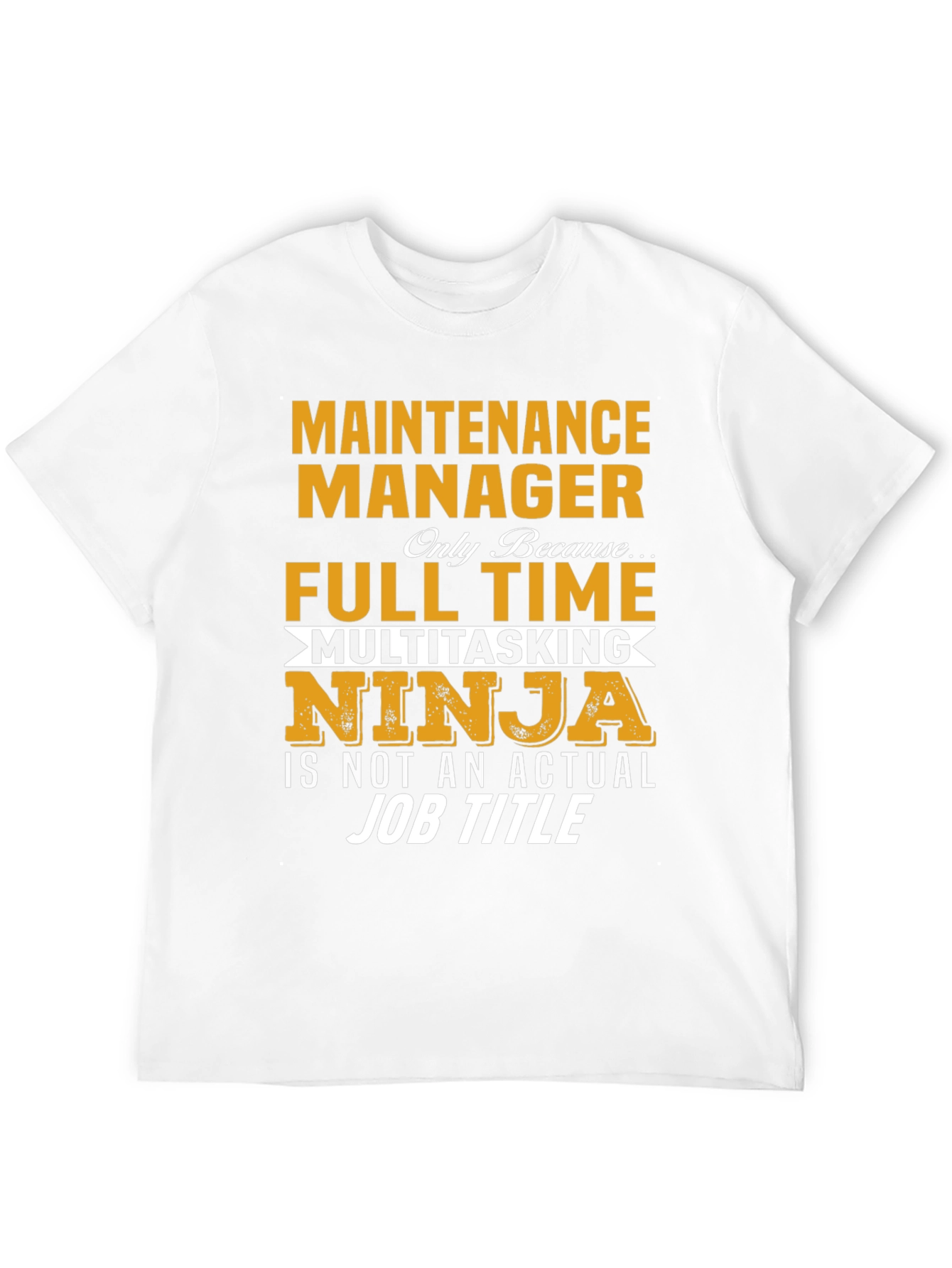 Maintenance Manager Full Time Ninja T-Shirt