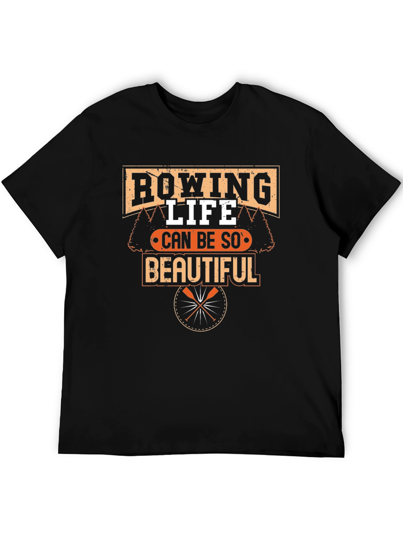 Rowing Life T-Shirt - Can Be So Beautiful