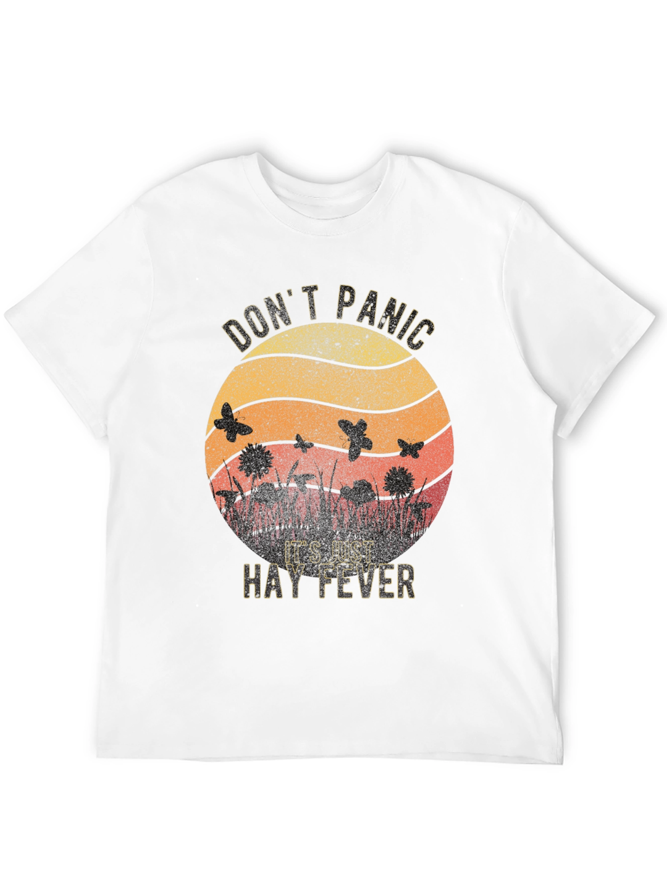 Dont Panic Its Just Hay Fever T-Shirt