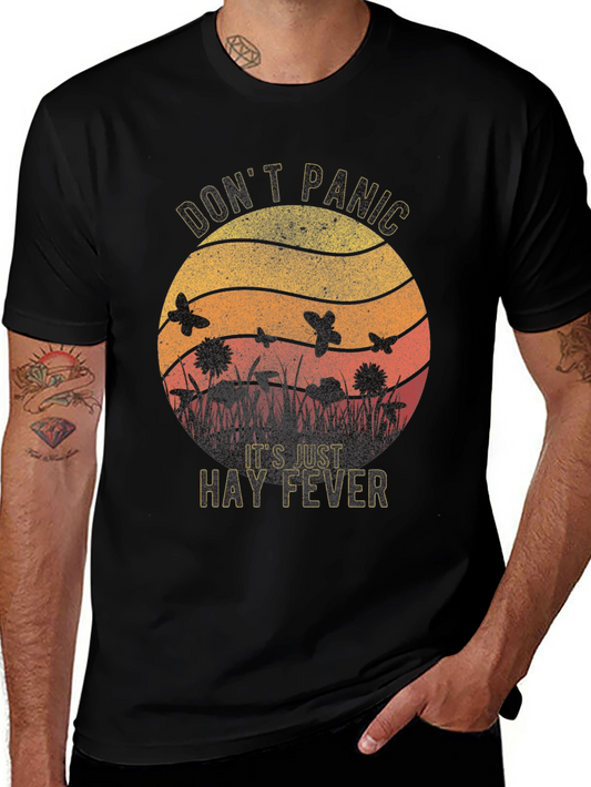Dont Panic Its Just Hay Fever T-Shirt
