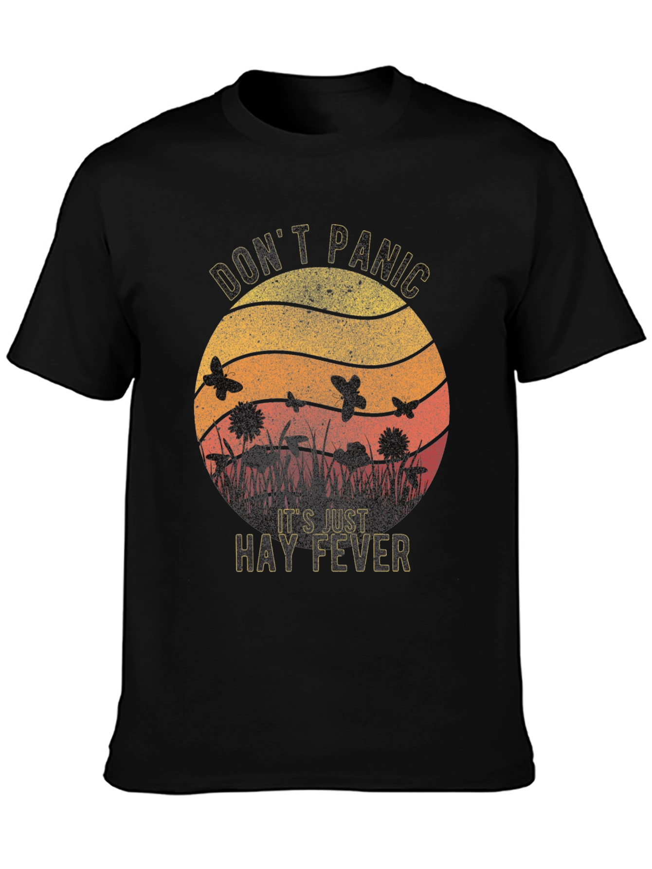 Dont Panic Its Just Hay Fever T-Shirt