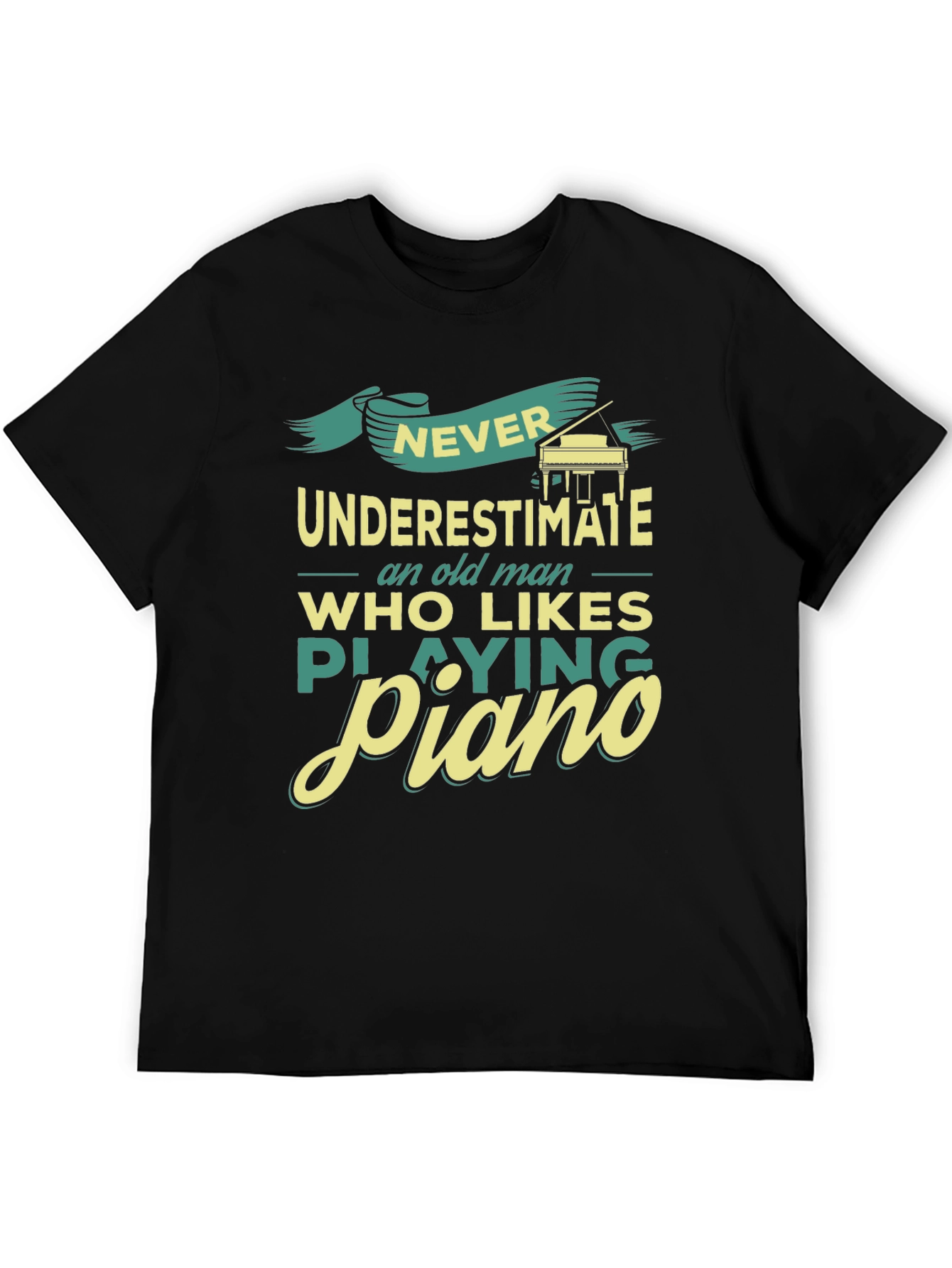 Never Underestimate a Piano Playing Old Man T-Shirt