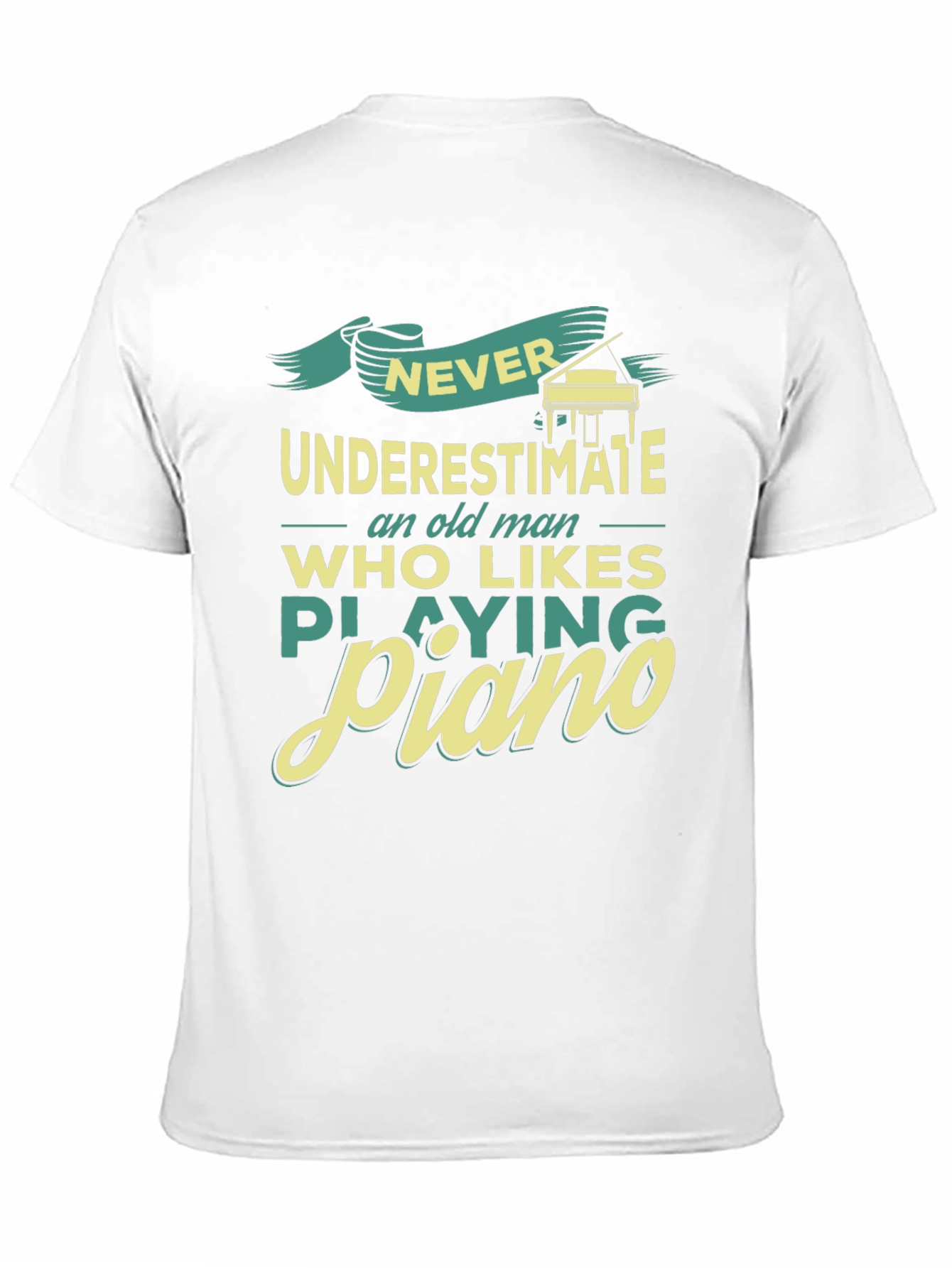 Never Underestimate a Piano Playing Old Man T-Shirt