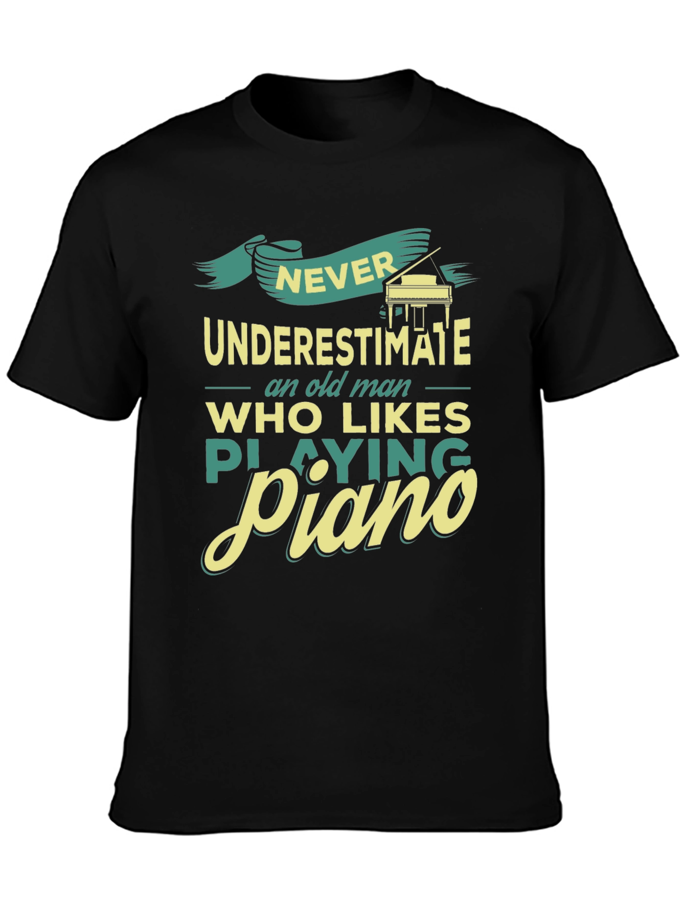 Never Underestimate a Piano Playing Old Man T-Shirt